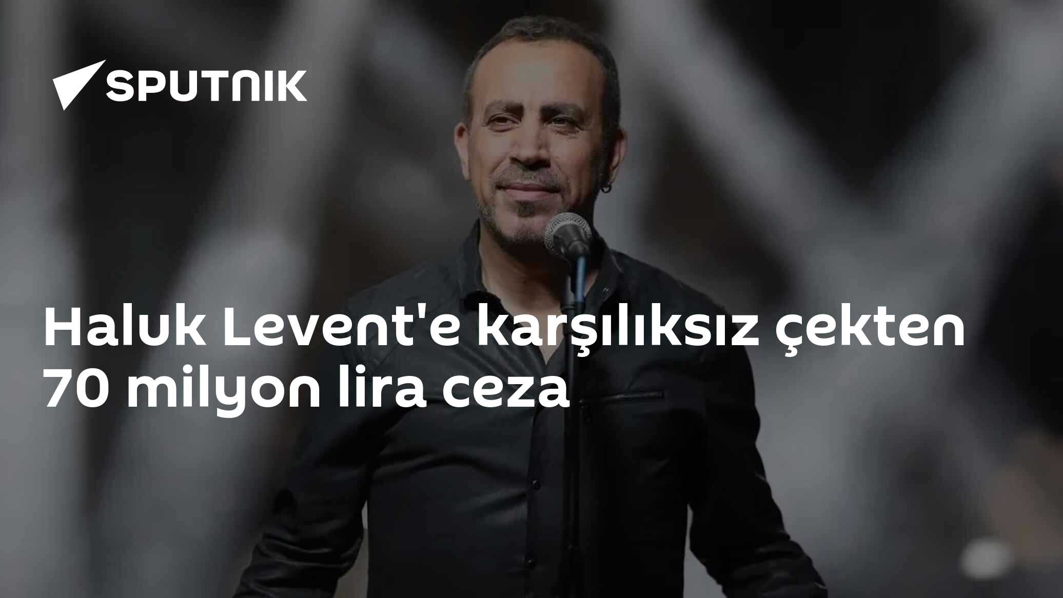 Haluk Levent'e karşılıksız çekten 70 milyon lira ceza