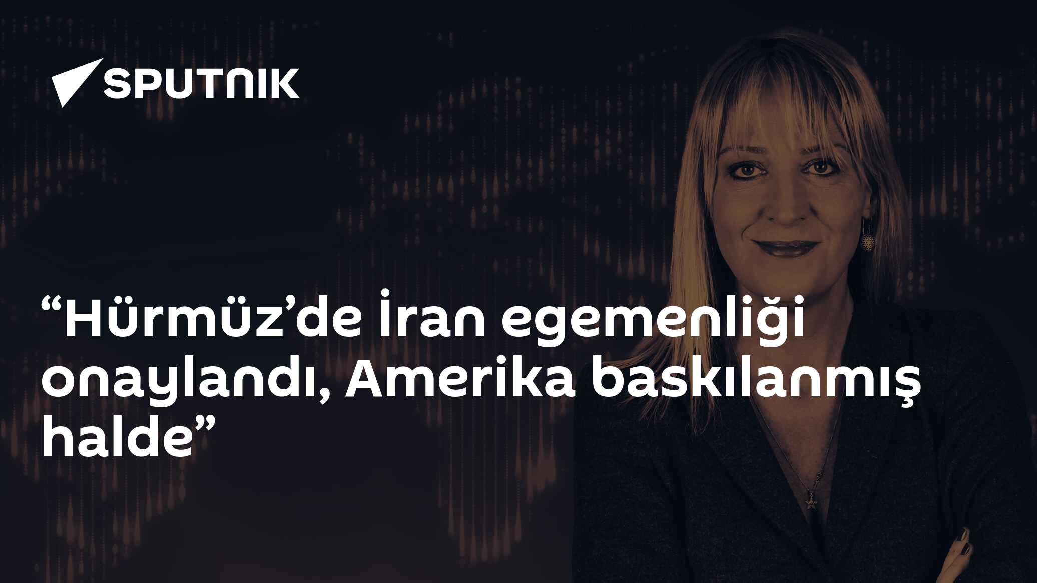 “Hürmüz’de İran egemenliği onaylandı, Amerika baskılanmış halde”