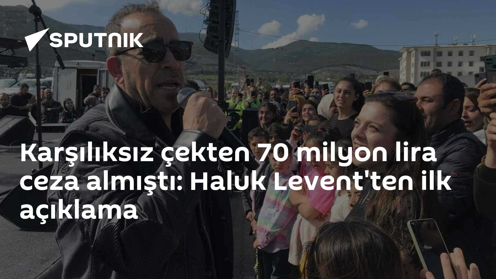 Karşılıksız çekten 70 milyon lira ceza almıştı: Haluk Levent'ten ilk açıklama