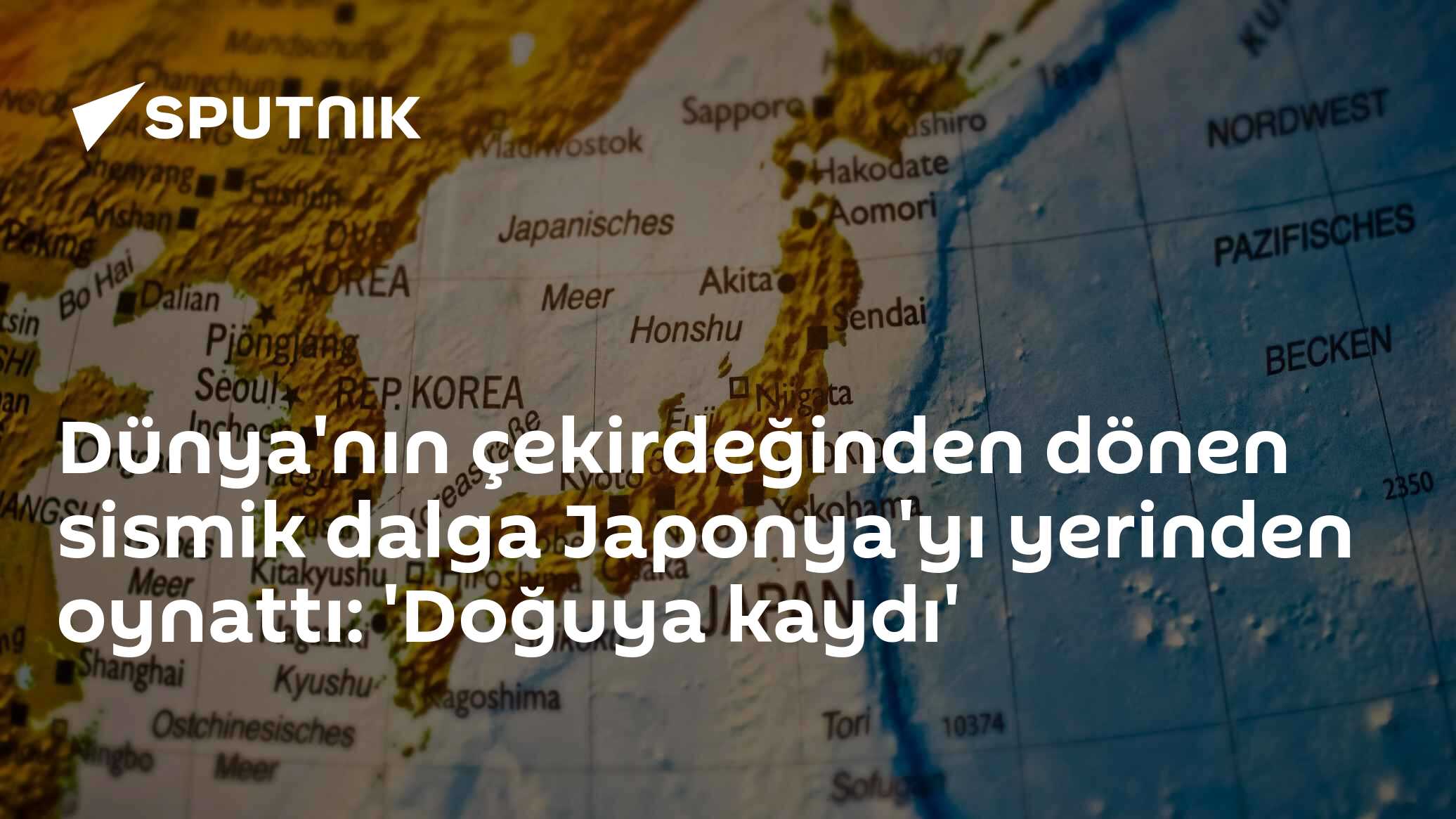 Dünya'nın çekirdeğinden dönen sismik dalga Japonya'yı yerinden oynattı: 'Doğuya kaydı'