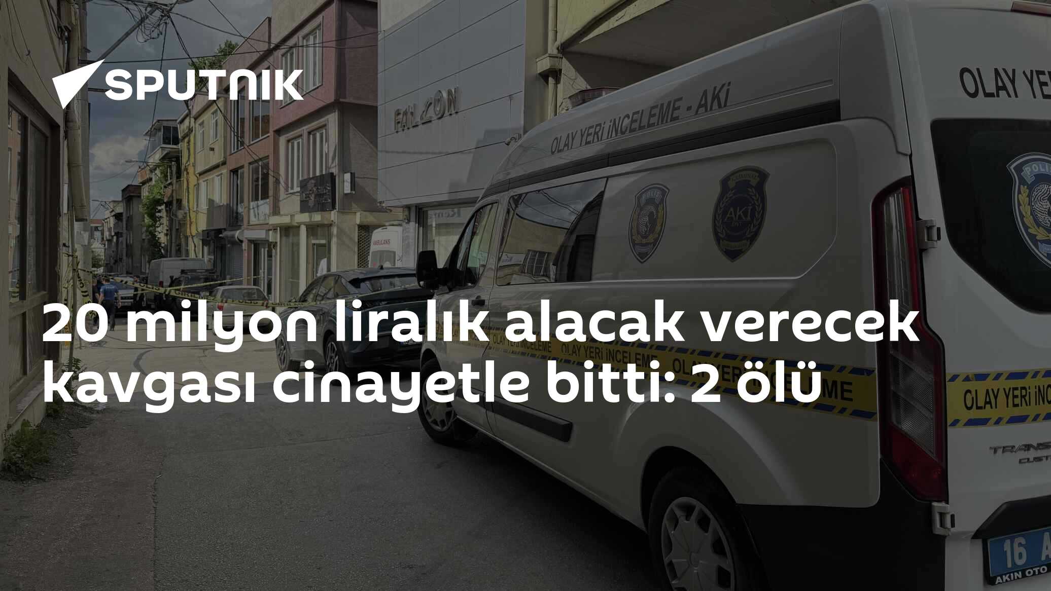 20 milyon liralık alacak verecek kavgası cinayetle bitti: 2 ölü