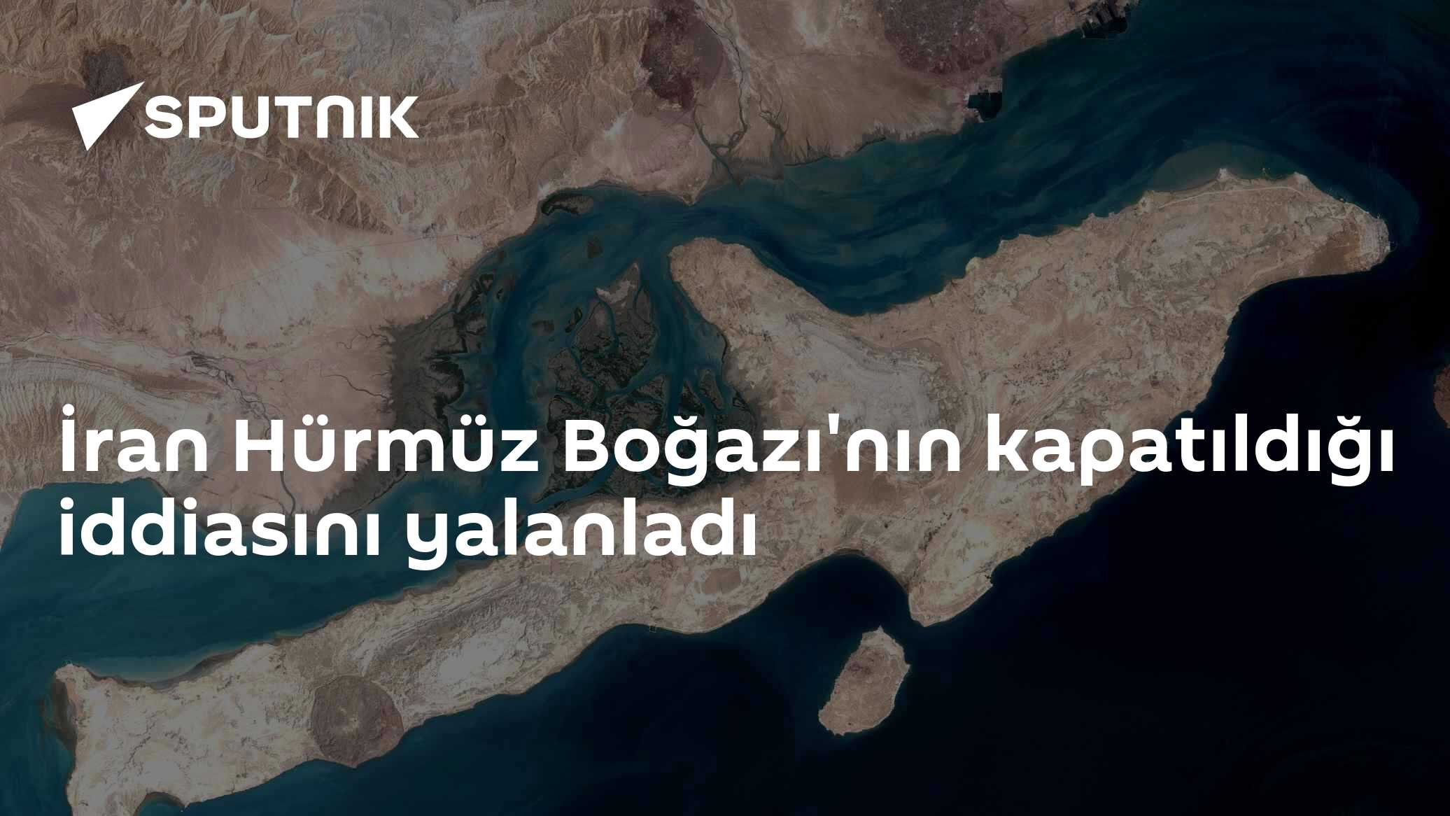 İran Hürmüz Boğazı'nın kapatıldığı iddiasını yalanladı