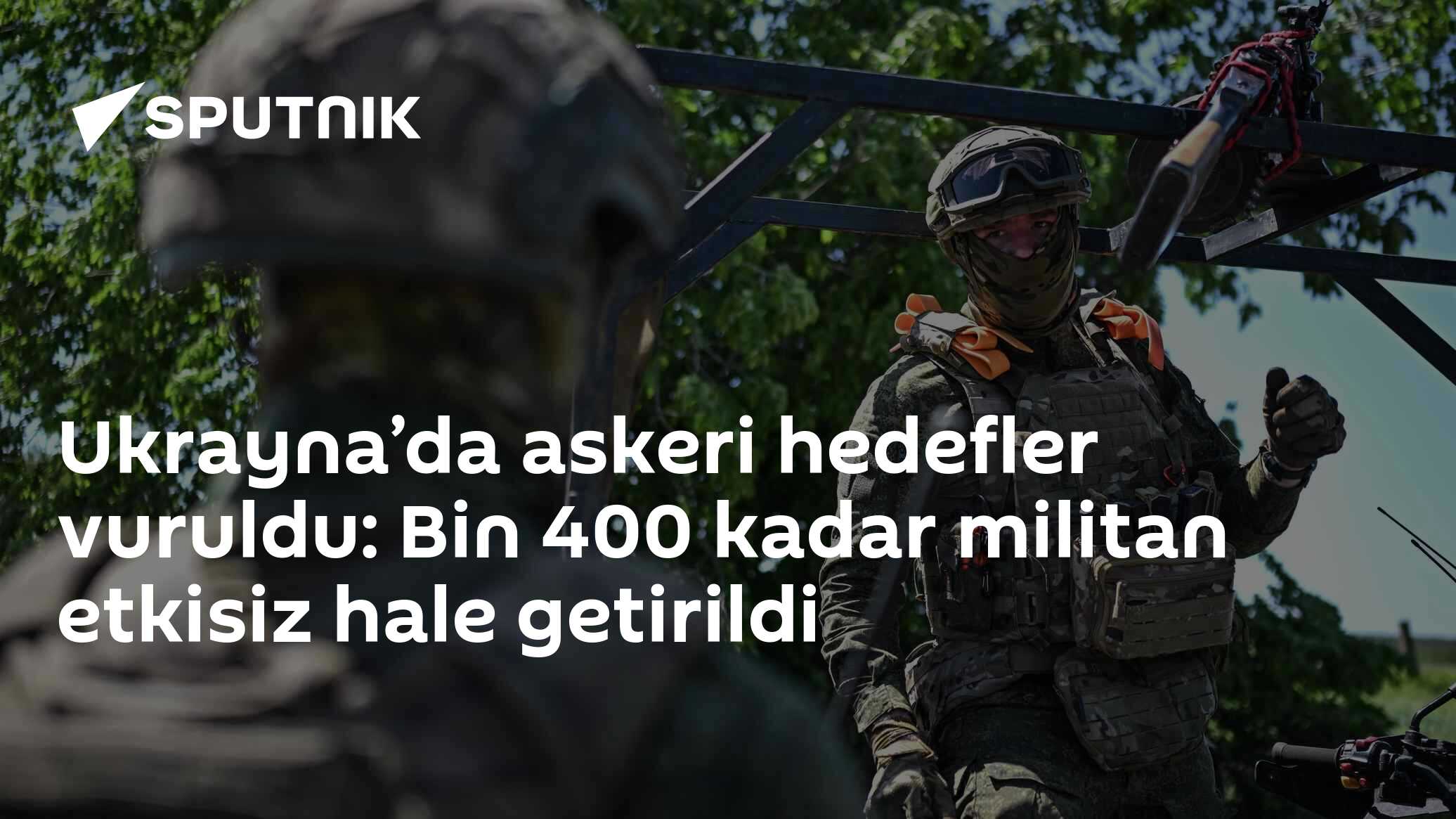 Ukrayna’da askeri hedefler vuruldu: Bin 400 kadar militan etkisiz hale getirildi