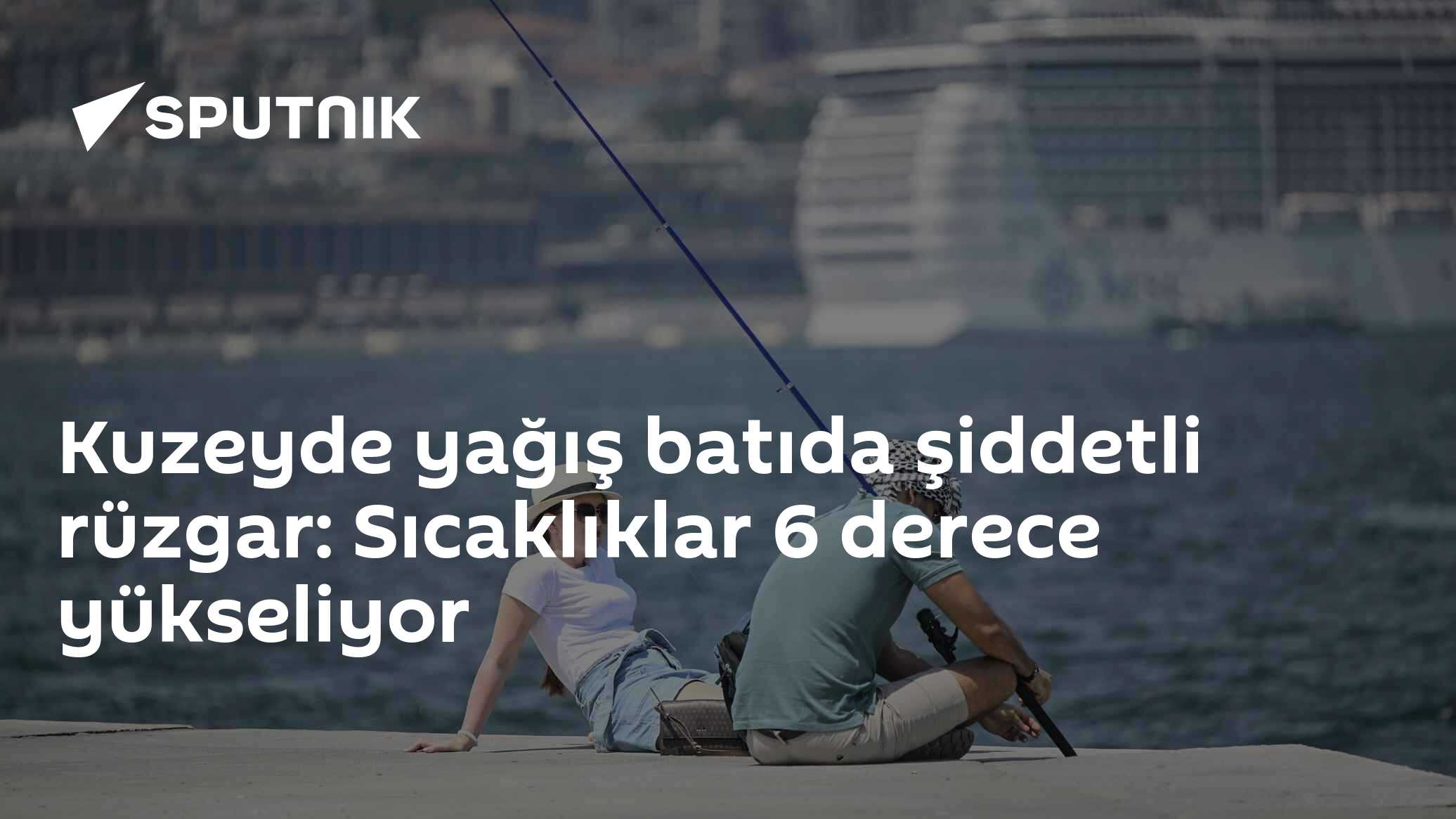 Kuzeyde yağış batıda şiddetli rüzgar: Sıcaklıklar 6 derece yükseliyor