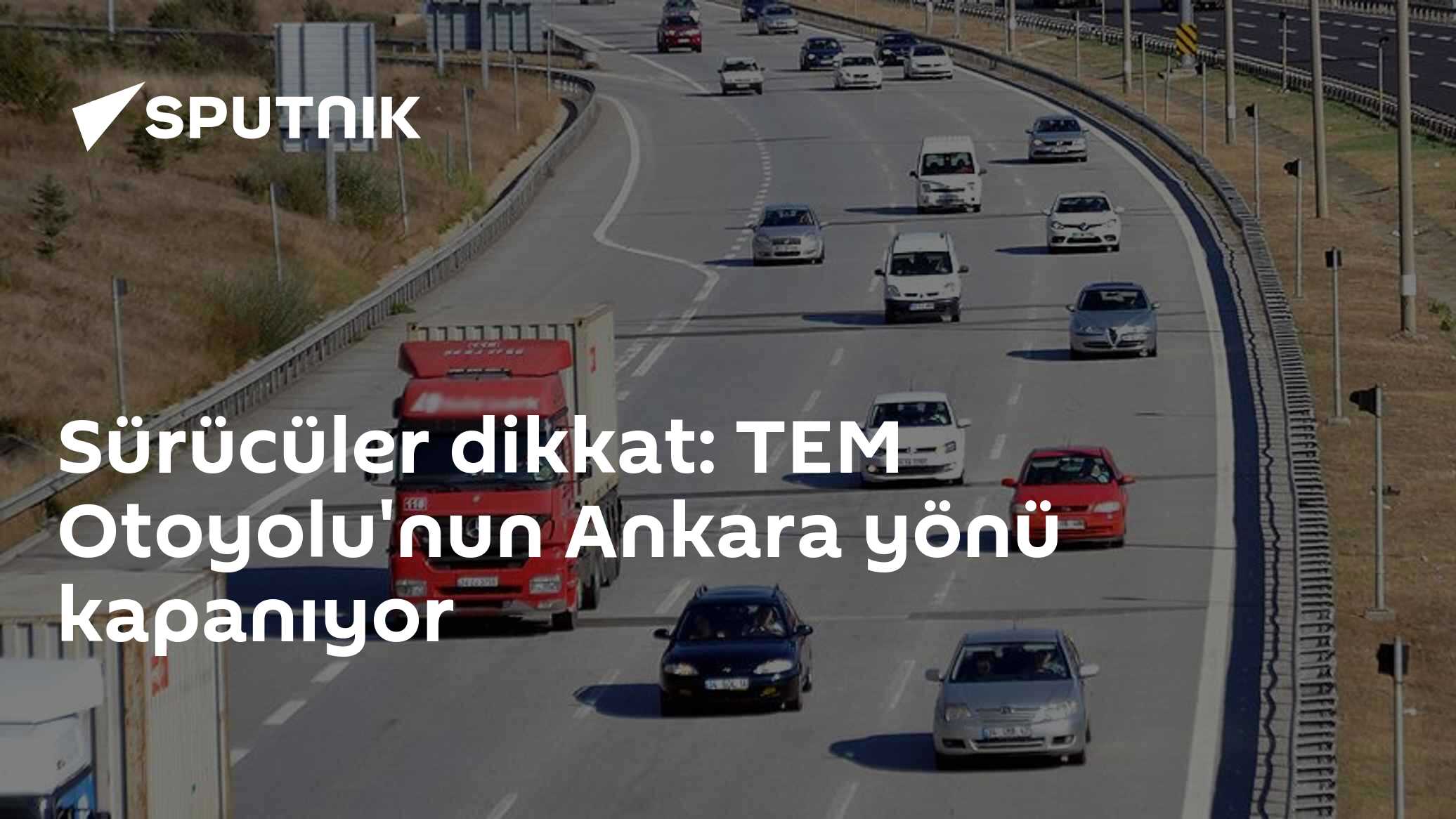 Sürücüler dikkat: TEM Otoyolu'nun Ankara yönü kapanıyor