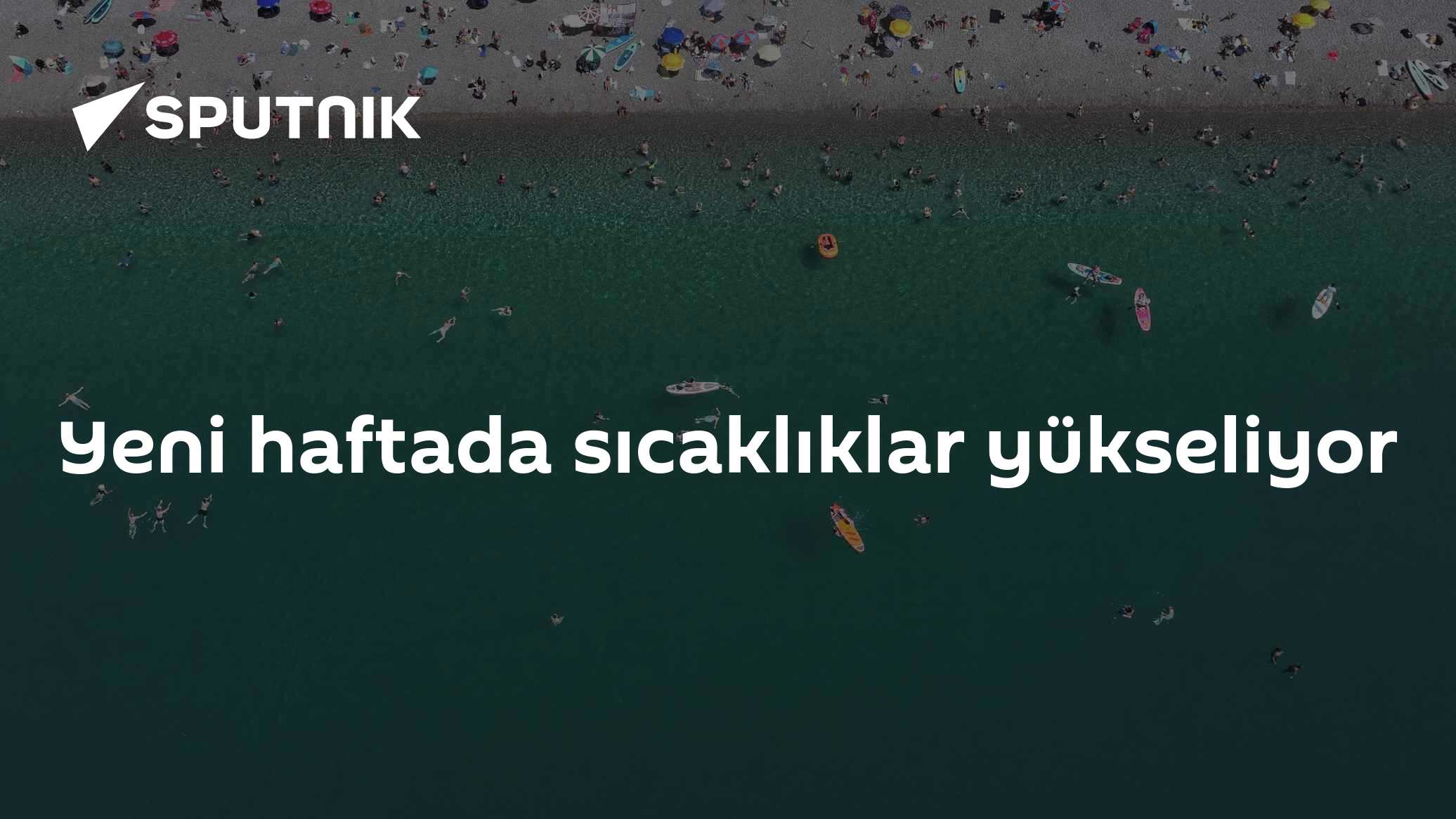 Yeni haftada sıcaklıklar yükseliyor