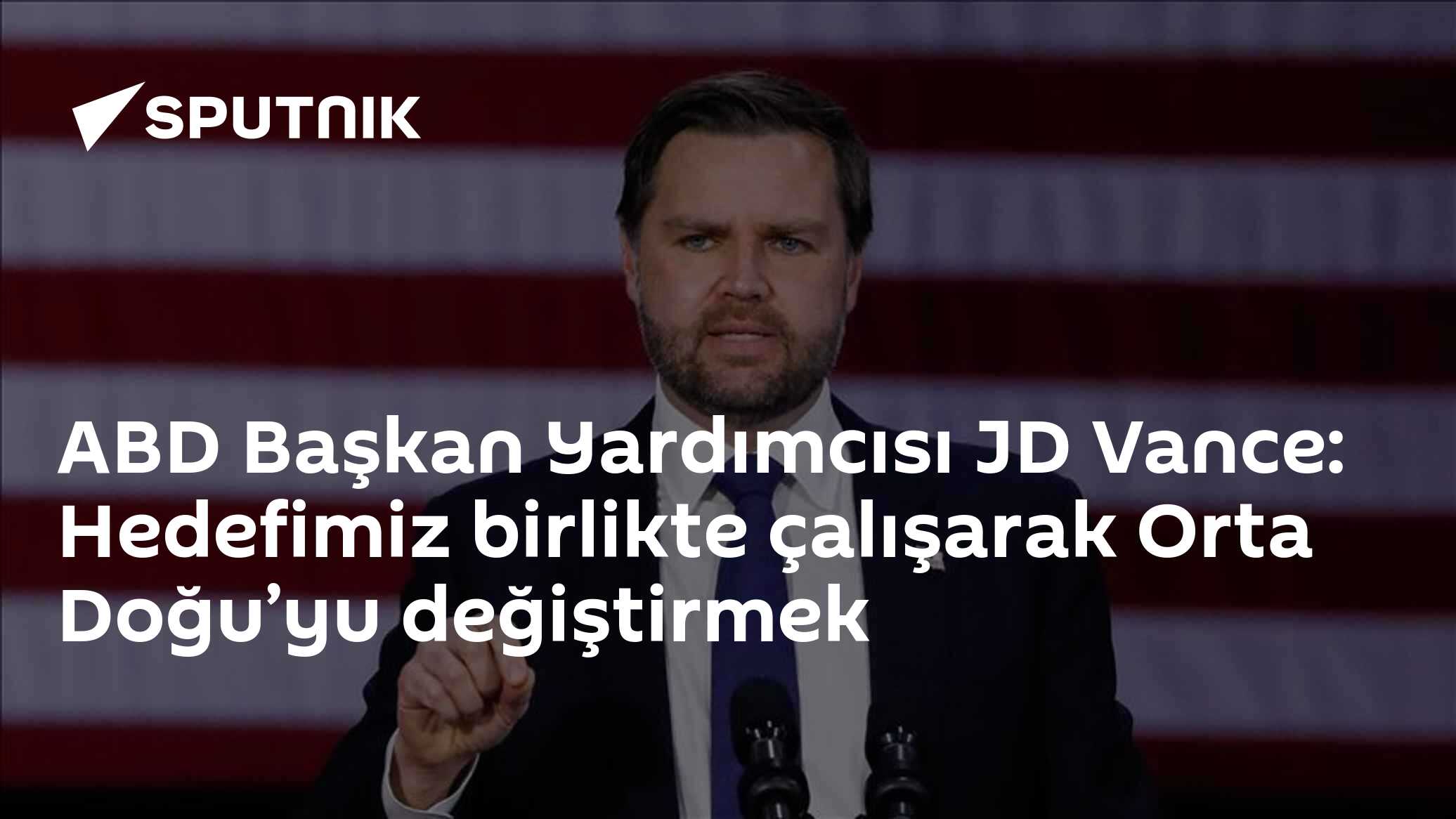 ABD Başkan Yardımcısı JD Vance: Hedefimiz birlikte çalışarak Orta Doğu’yu değiştirmek