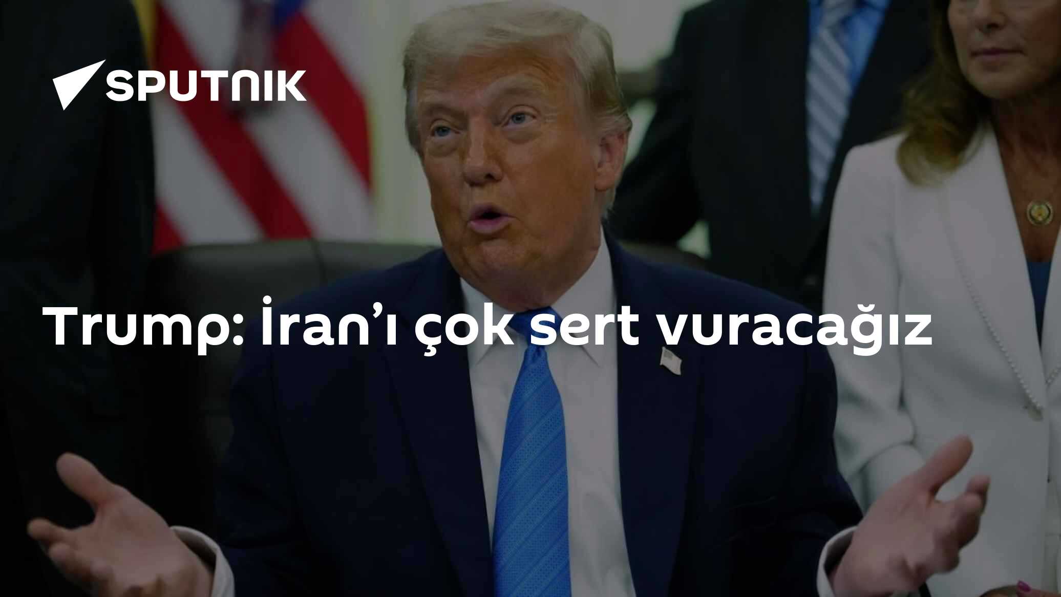 Trump: İran’ı çok sert vuracağız