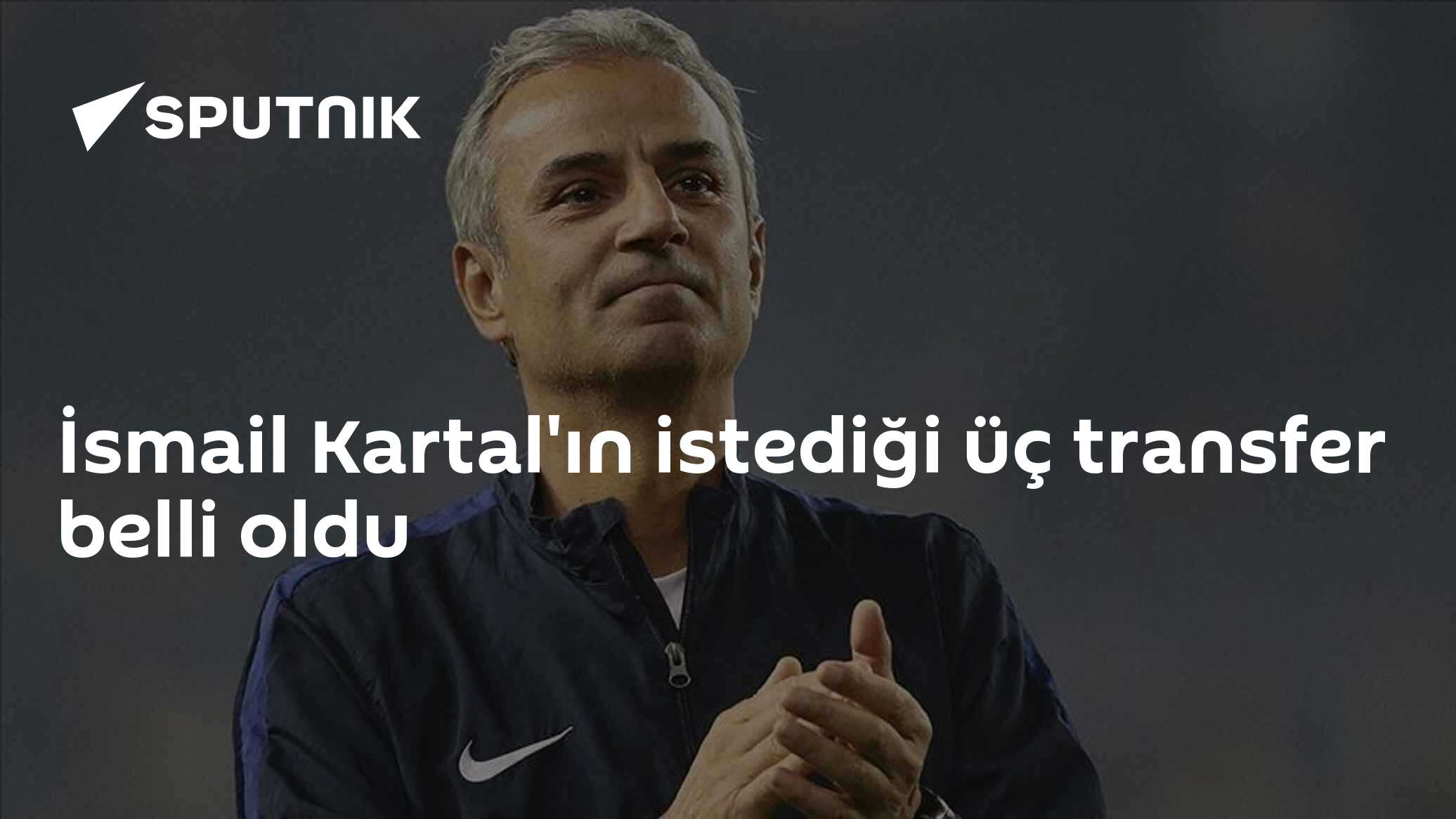 İsmail Kartal'ın istediği üç transfer belli oldu