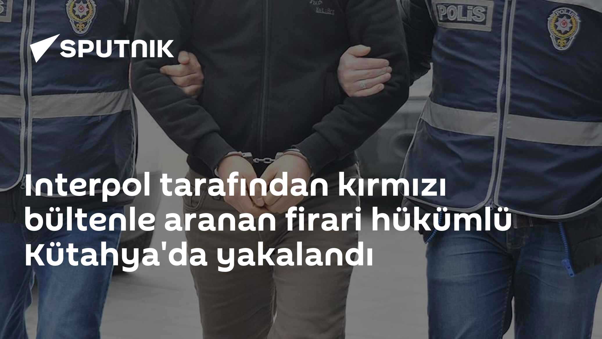 Interpol tarafından kırmızı bültenle aranan firari hükümlü Kütahya'da yakalandı