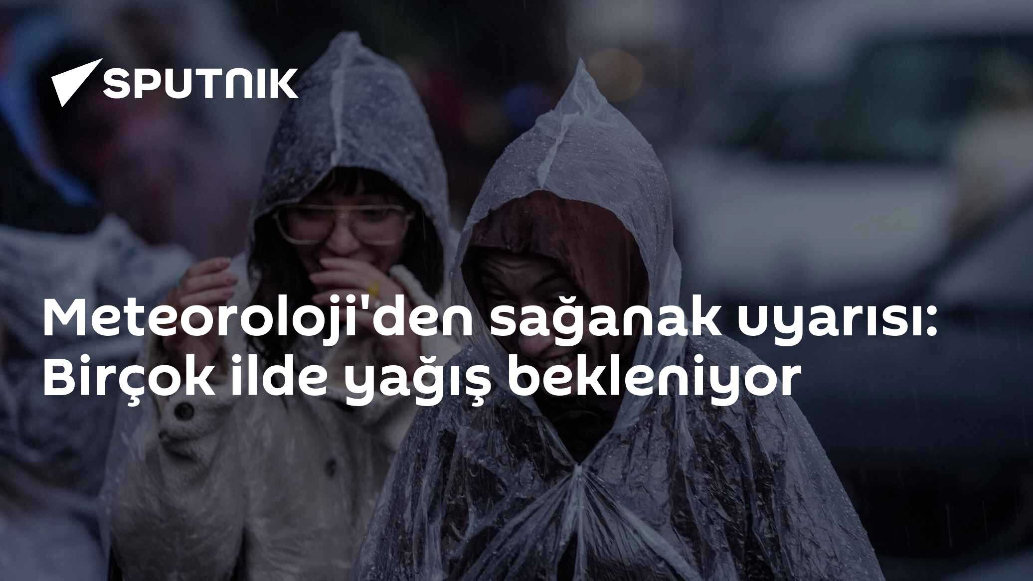 Meteoroloji'den sağanak uyarısı: Birçok ilde yağış bekleniyor