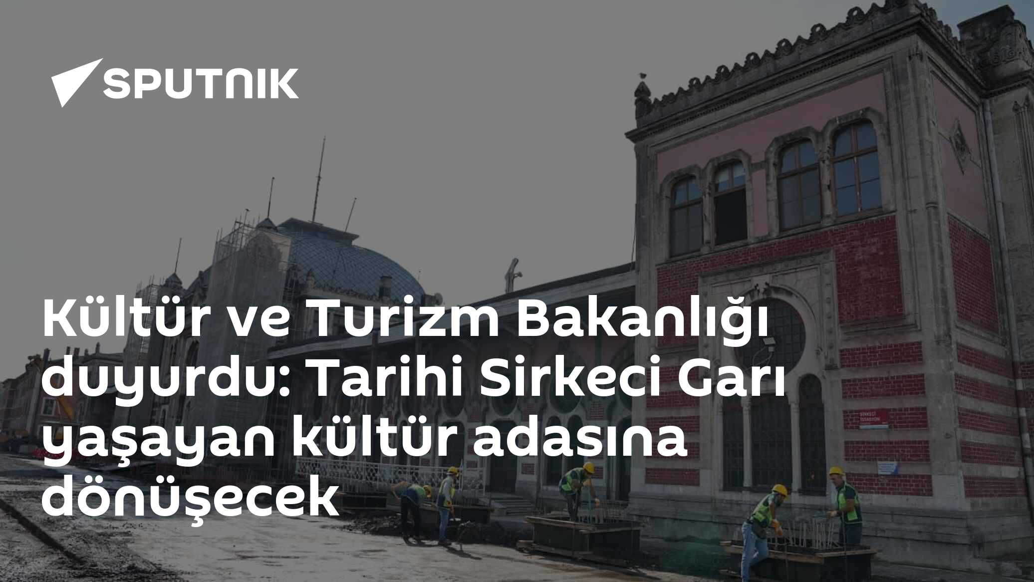 Kültür ve Turizm Bakanlığı duyurdu: Tarihi Sirkeci Garı yaşayan kültür adasına dönüşecek