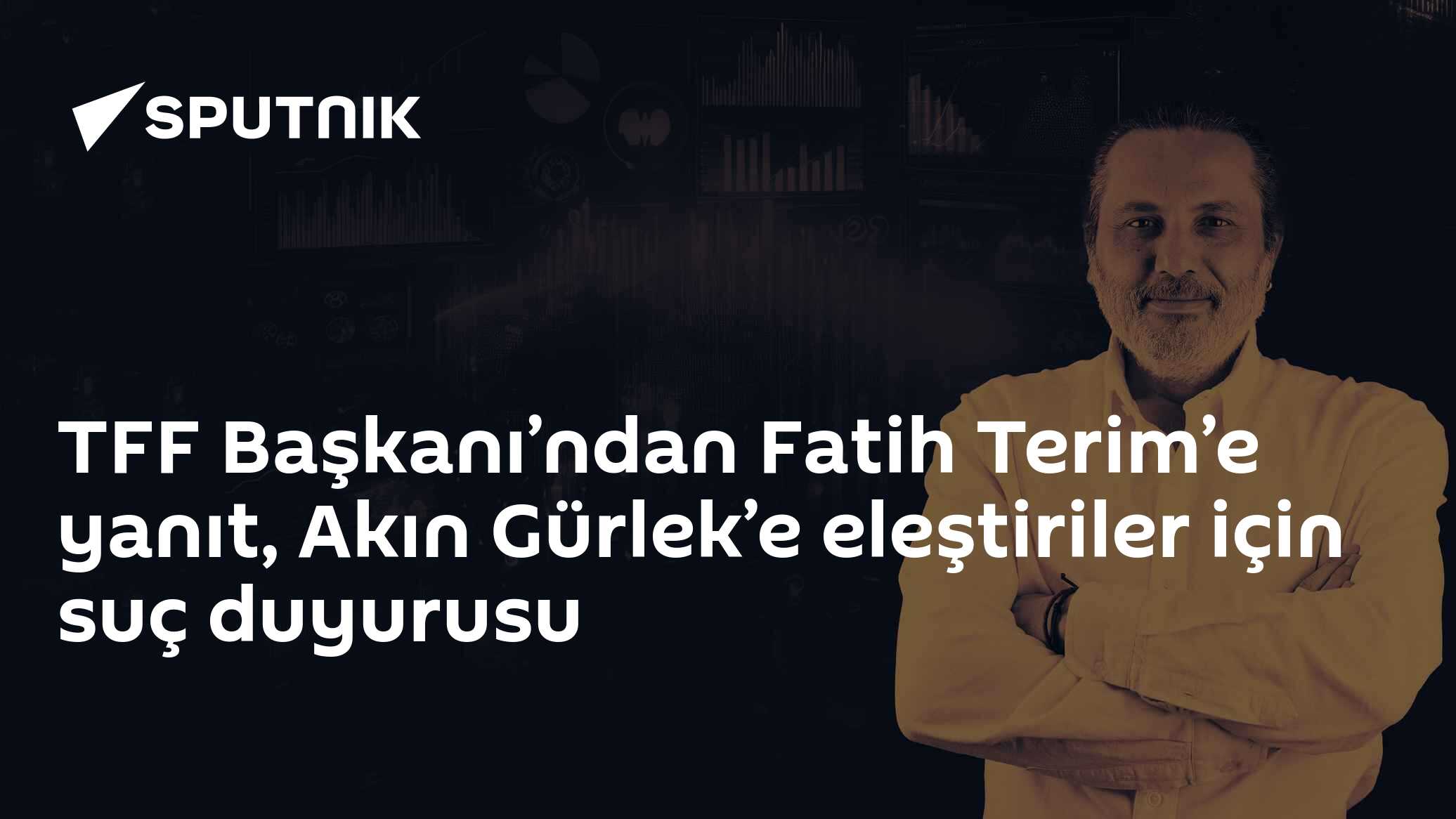 TFF Başkanı’ndan Fatih Terim’e yanıt, Akın Gürlek’e eleştiriler için suç duyurusu