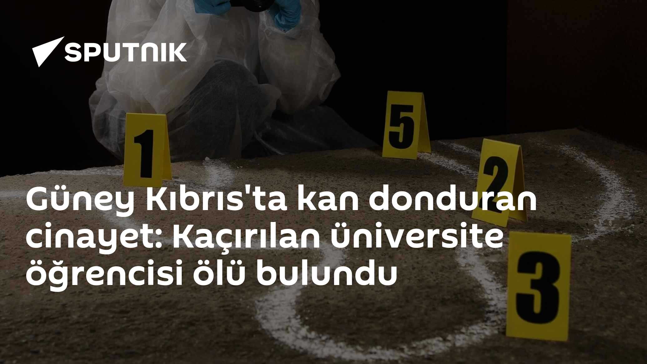Güney Kıbrıs'ta kan donduran cinayet: Kaçırılan üniversite öğrencisi ölü bulundu