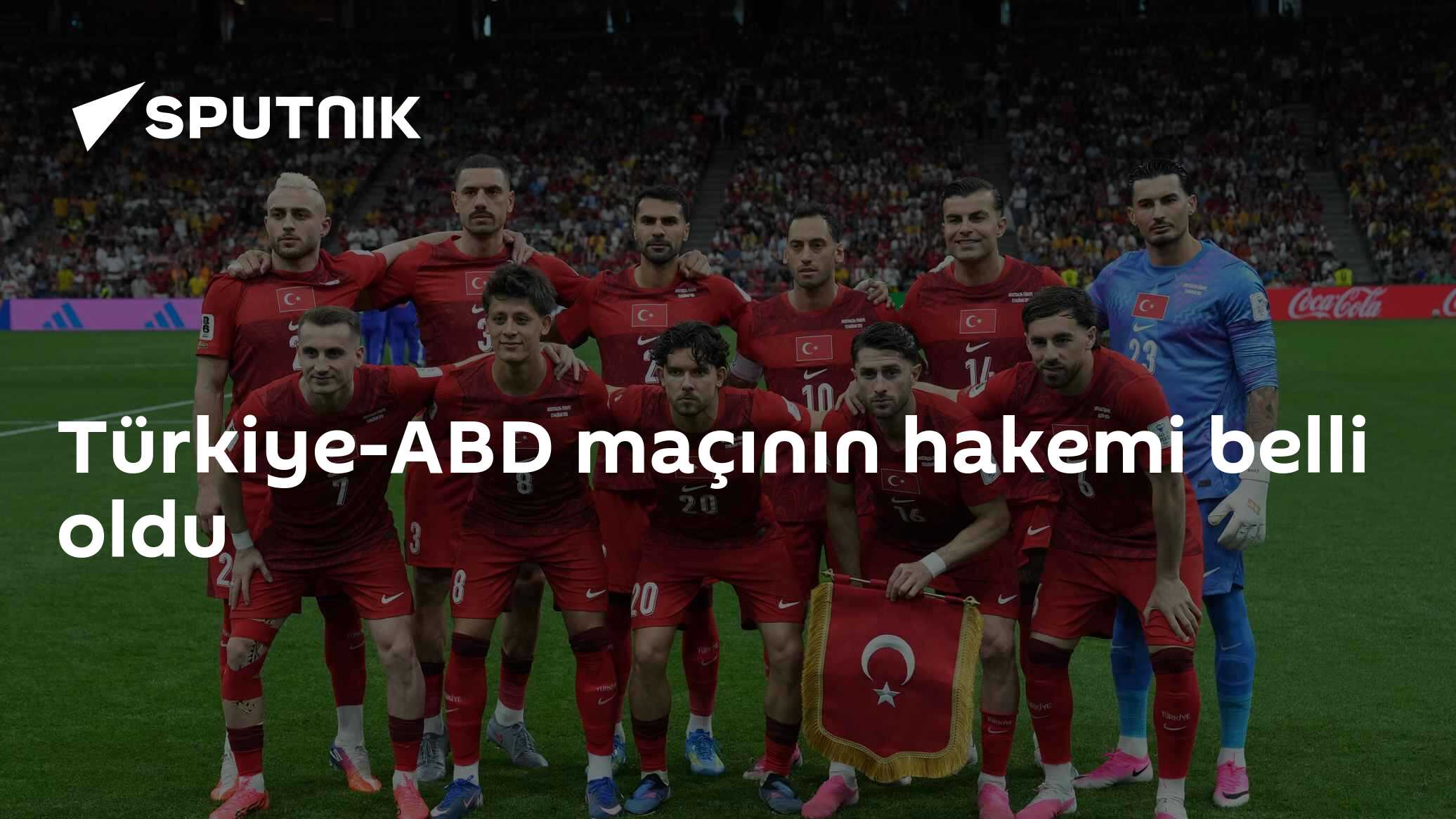 Türkiye-ABD maçının hakemi belli oldu