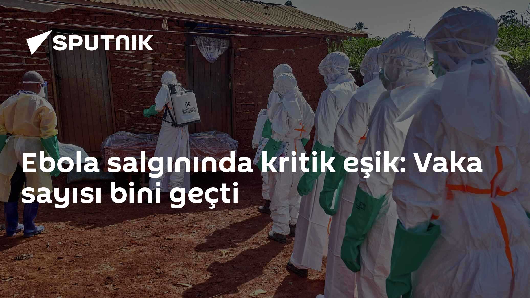 Ebola salgınında kritik eşik: Vaka sayısı bini geçti
