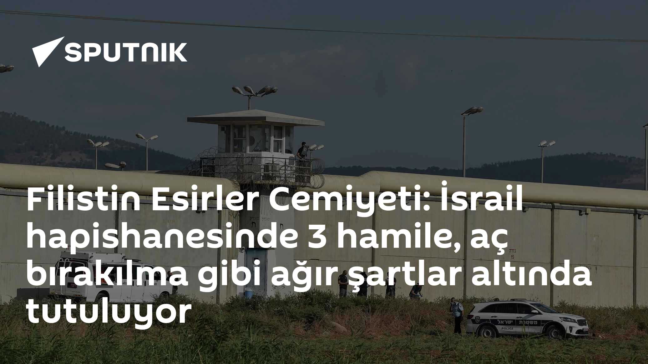 Filistin Esirler Cemiyeti: İsrail hapishanesinde 3 hamile, aç bırakılma gibi ağır şartlar altında tutuluyor