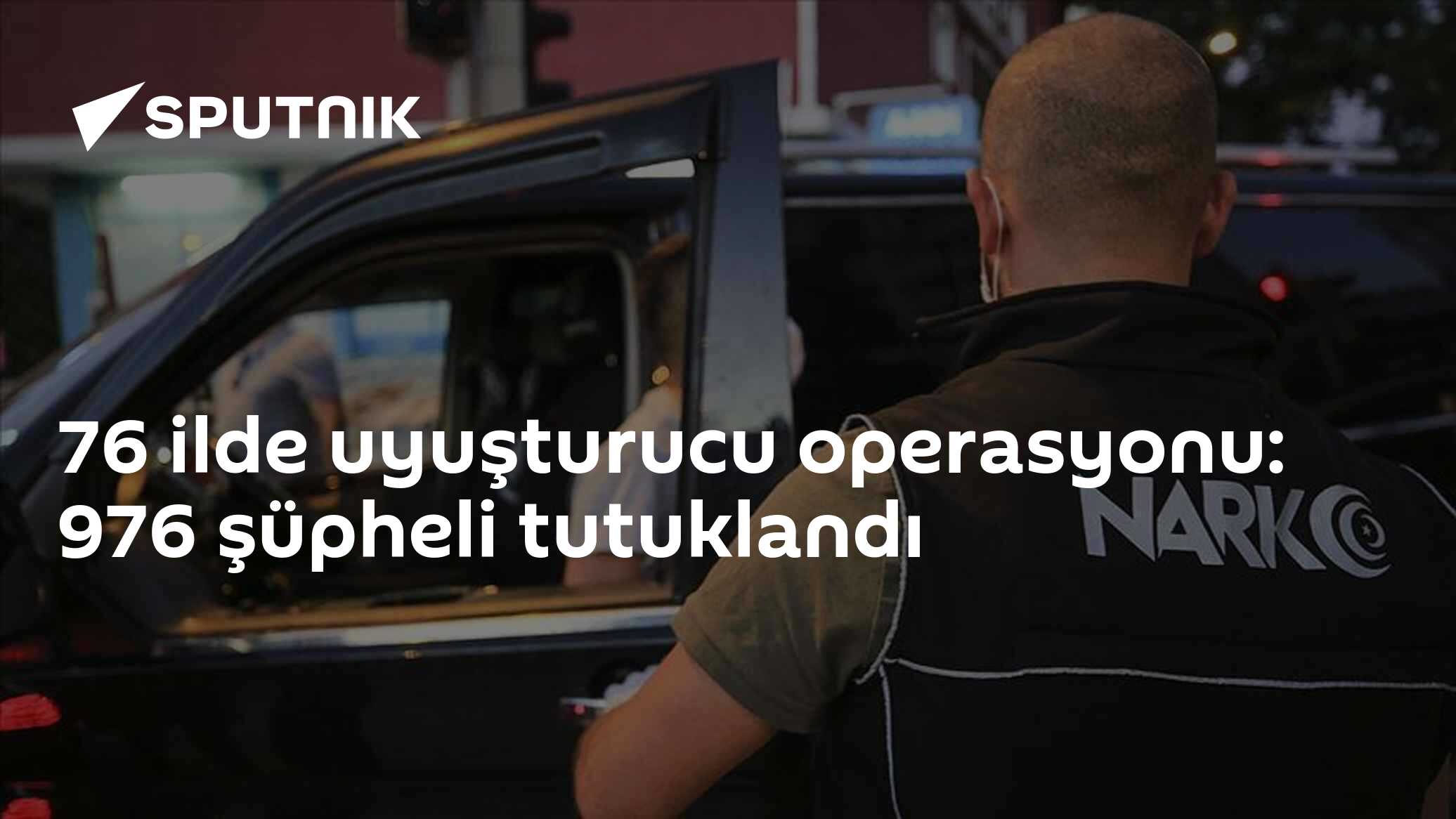 76 ilde uyuşturucu operasyonu: 976 şüpheli tutuklandı