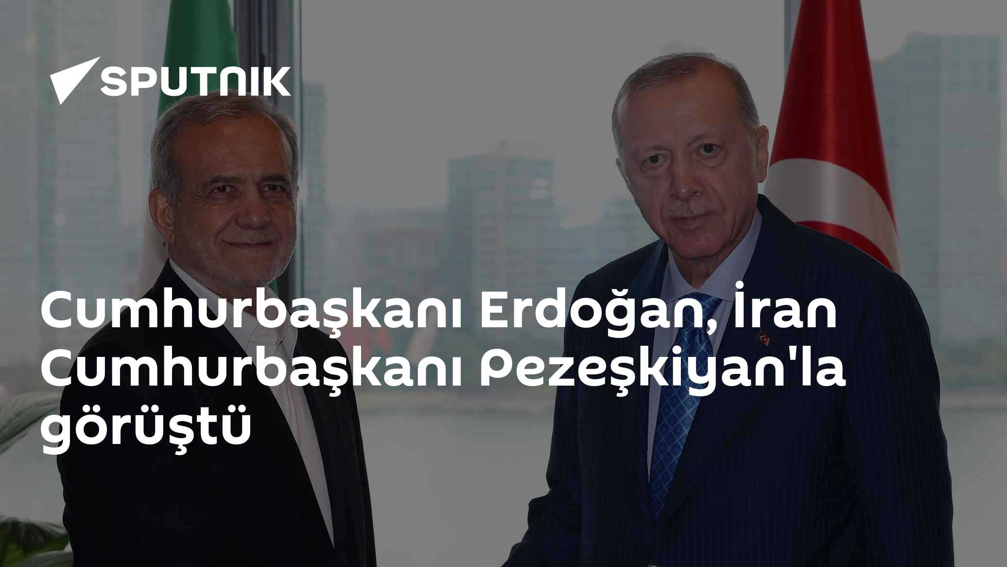 Cumhurbaşkanı Erdoğan, İran Cumhurbaşkanı Pezeşkiyan'la görüştü
