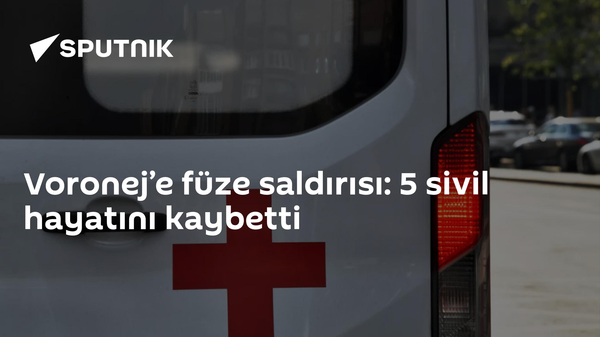 Voronej’e füze saldırısı: 5 sivil hayatını kaybetti