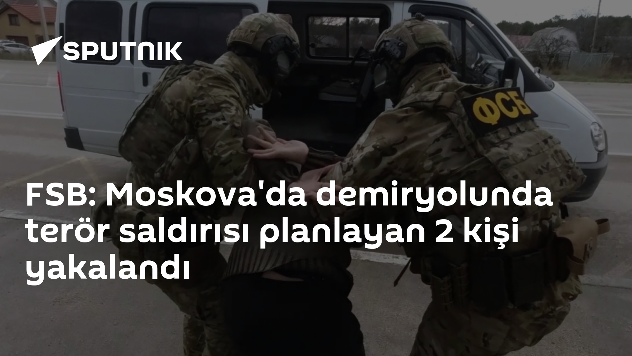 FSB: Moskova'da demiryolunda terör saldırısı planlayan 2 kişi yakalandı