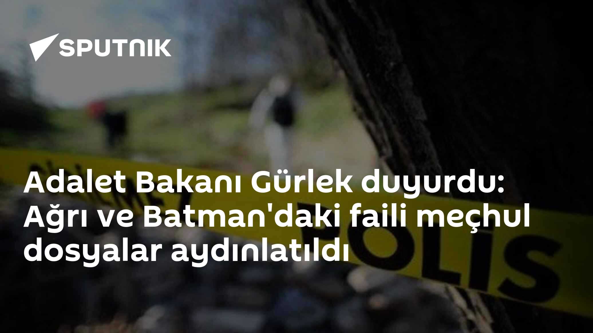 Adalet Bakanı Gürlek duyurdu: Ağrı ve Batman'daki faili meçhul dosyalar aydınlatıldı