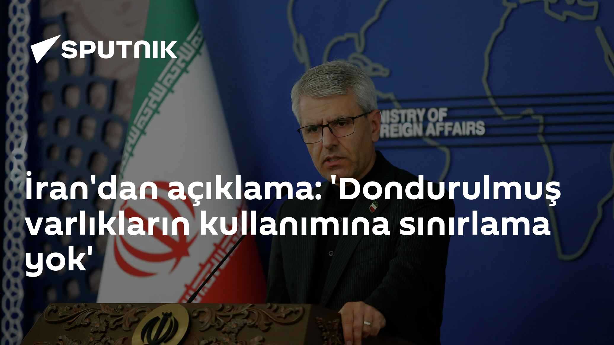 İran'dan açıklama: 'Dondurulmuş varlıkların kullanımına sınırlama yok'