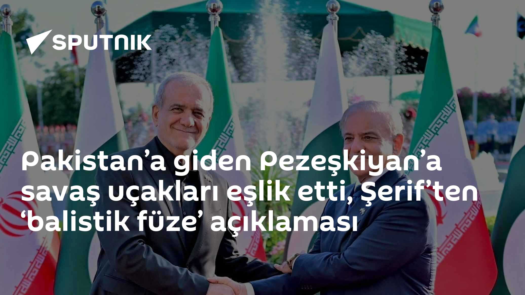 Pakistan’a giden Pezeşkiyan’a savaş uçakları eşlik etti, Şerif’ten ‘balistik füze’ açıklaması