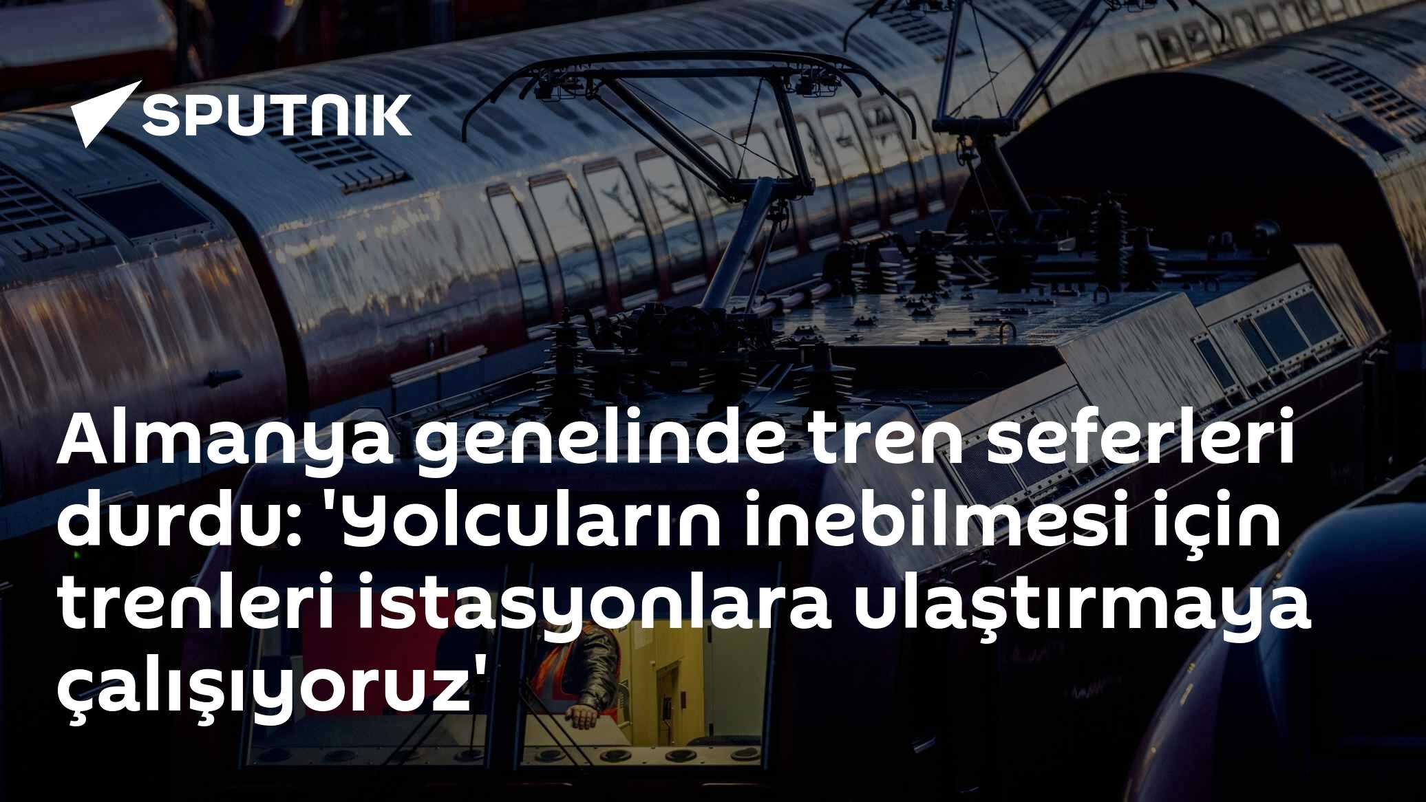 Almanya genelinde tren seferleri durdu: 'Yolcuların inebilmesi için trenleri istasyonlara ulaştırmaya çalışıyoruz'