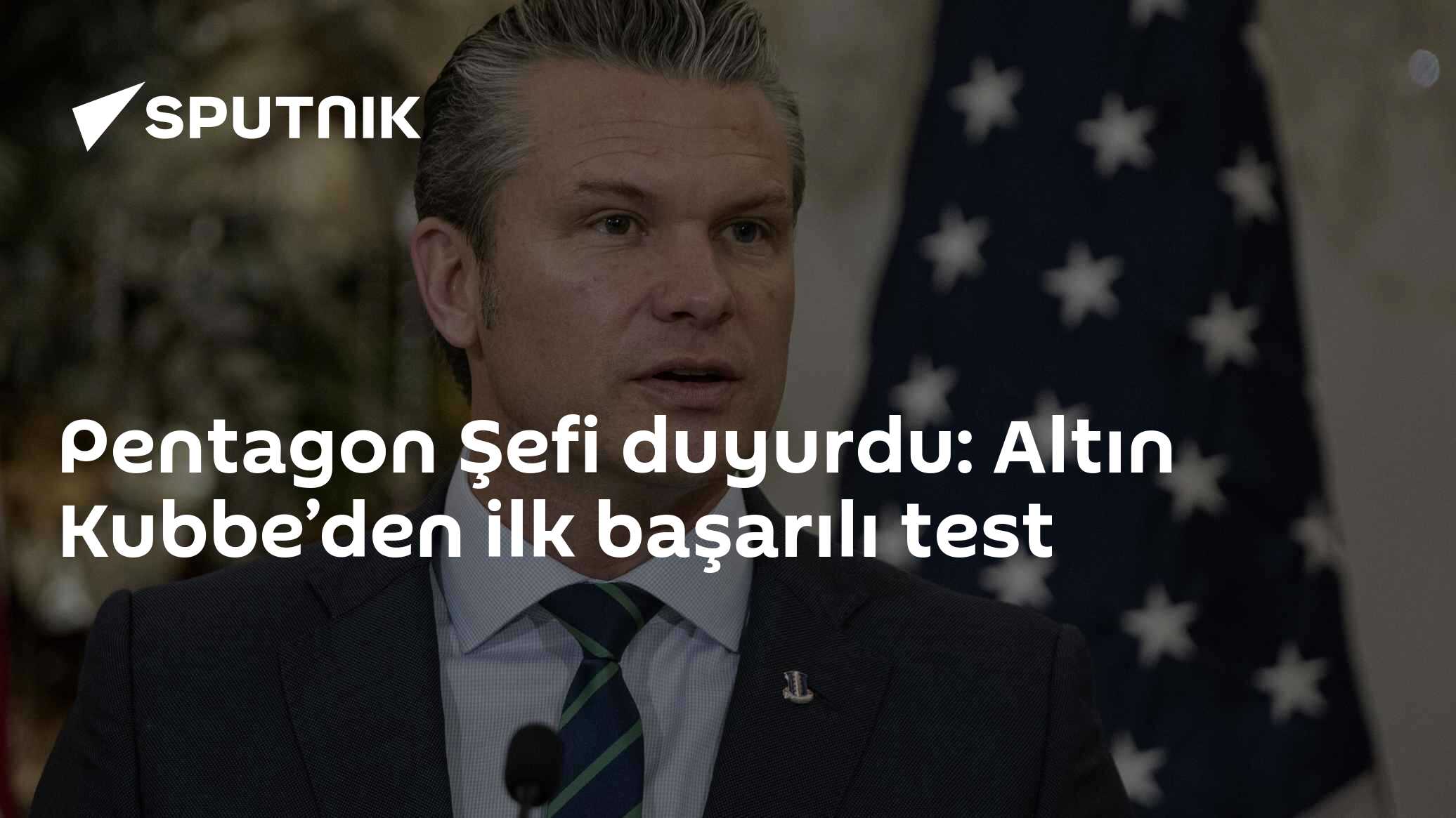 Pentagon Şefi duyurdu: Altın Kubbe’den ilk başarılı test