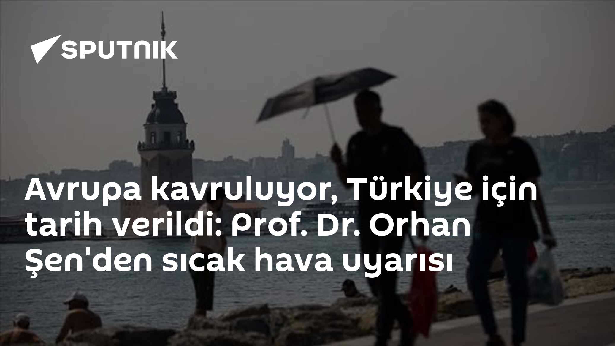Avrupa kavruluyor, Türkiye için tarih verildi: Prof. Dr. Orhan Şen'den sıcak hava uyarısı