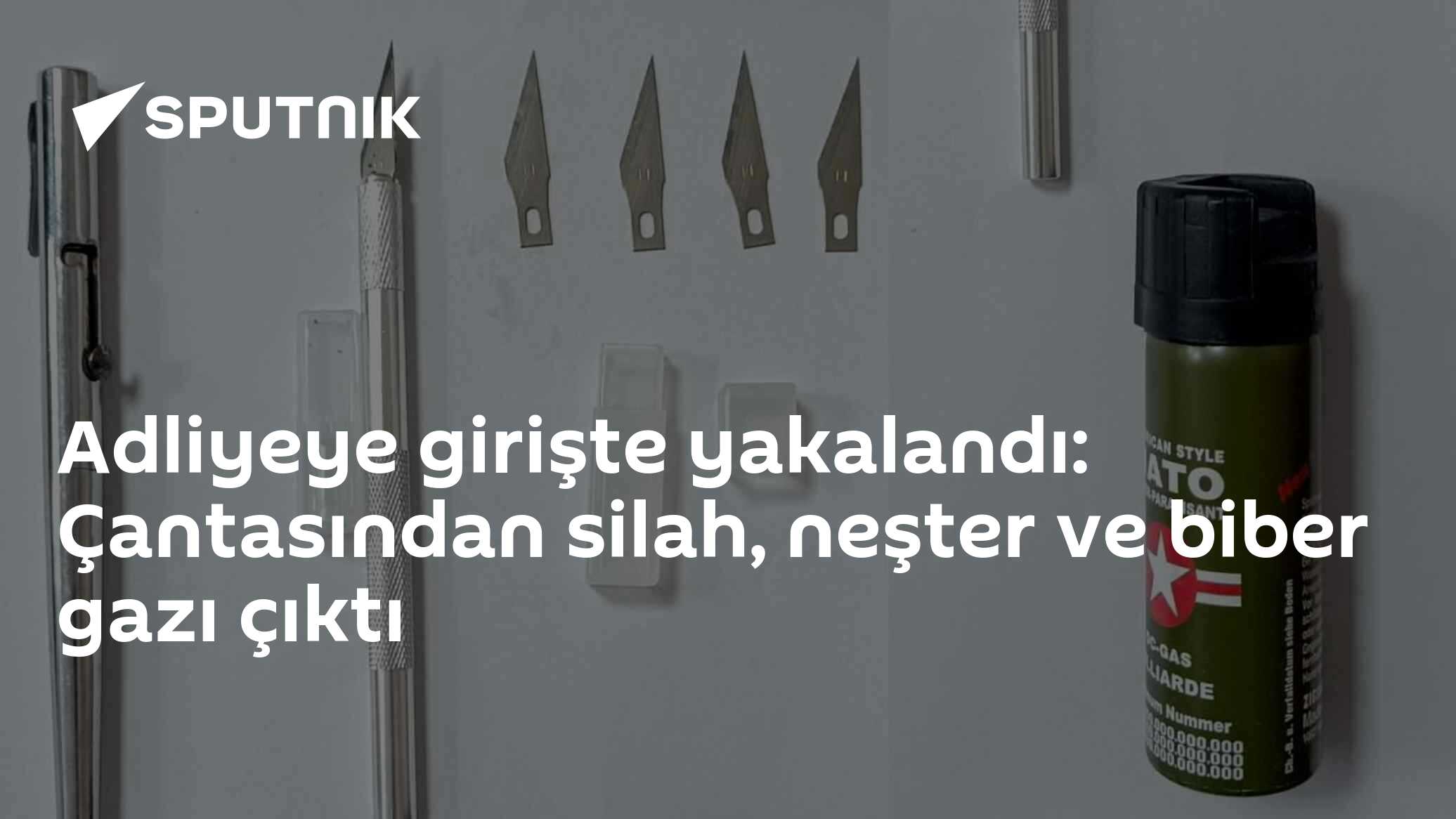 Adliyeye girişte yakalandı: Çantasından silah, neşter ve biber gazı çıktı