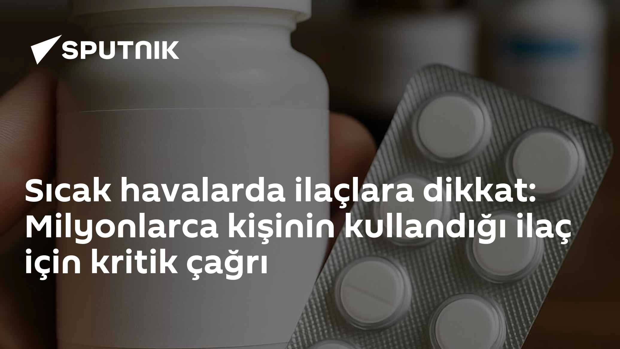 Sıcak havalarda ilaçlara dikkat: Milyonlarca kişinin kullandığı ilaç için kritik çağrı