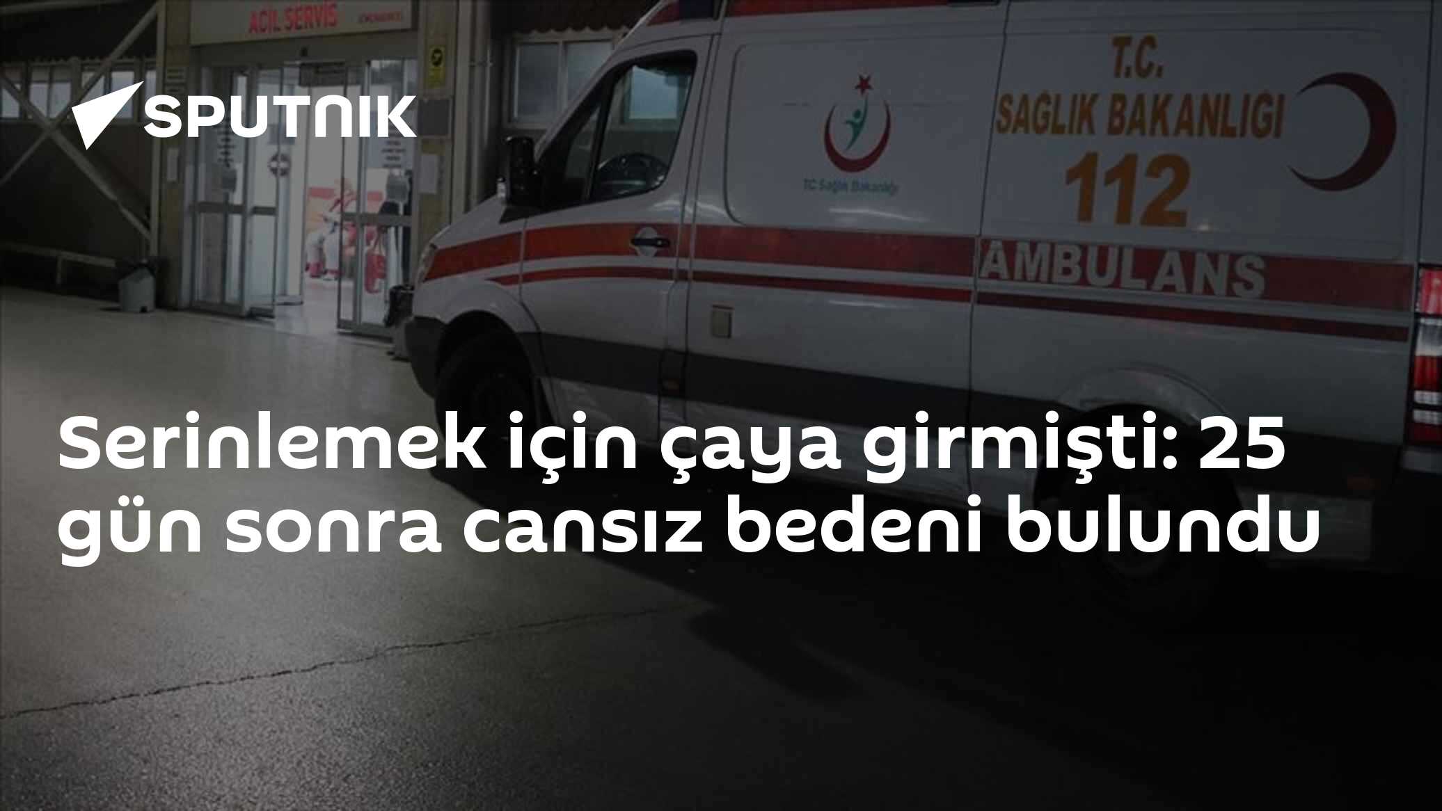 Serinlemek için çaya girmişti: 25 gün sonra cansız bedeni bulundu