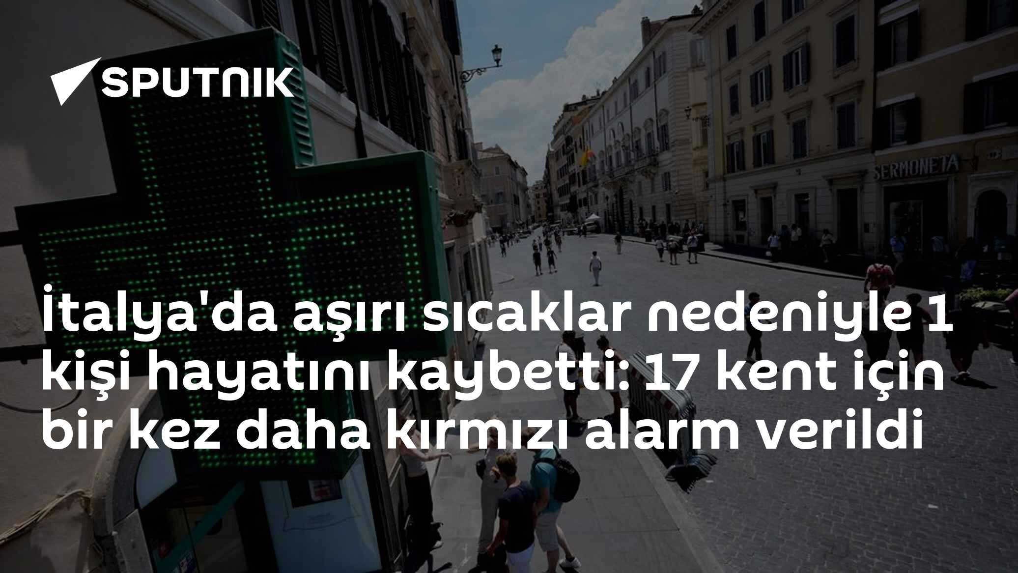 İtalya'da aşırı sıcaklar nedeniyle 1 kişi hayatını kaybetti: 17 kent için bir kez daha kırmızı alarm verildi