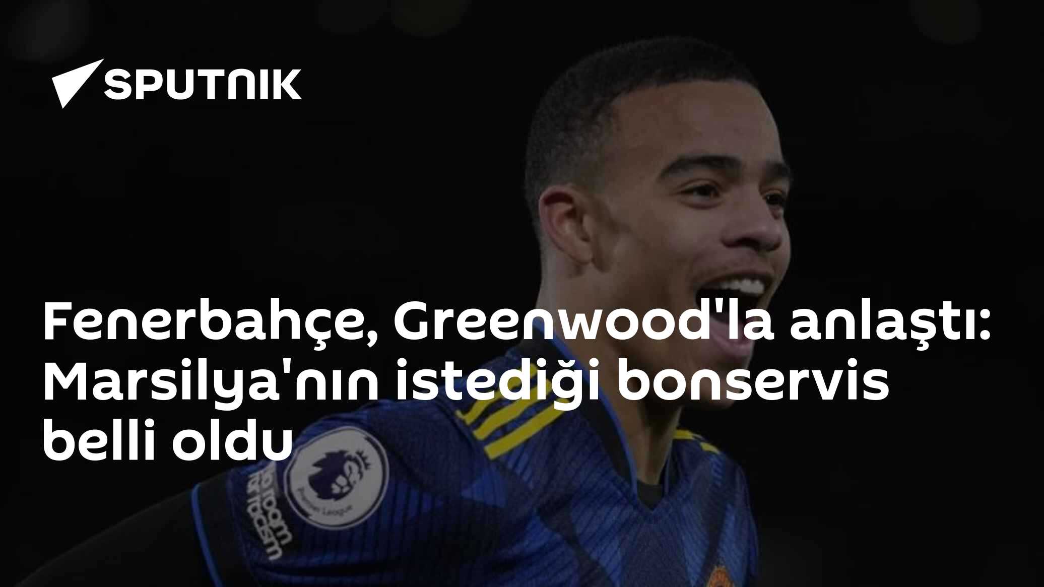 Fenerbahçe, Greenwood'la anlaştı: Marsilya'nın istediği bonservis belli oldu