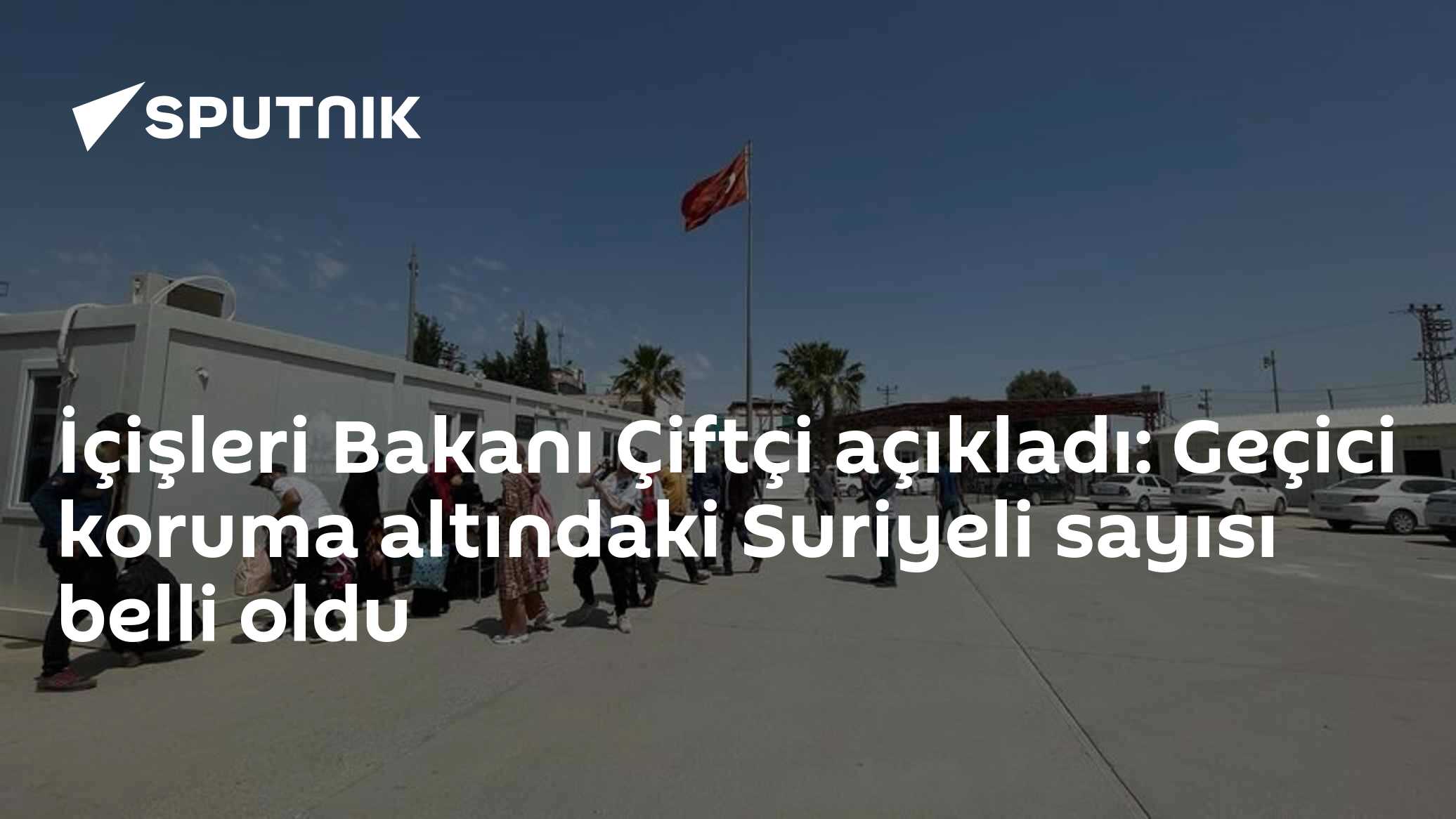 İçişleri Bakanı Çiftçi açıkladı: Geçici koruma altındaki Suriyeli sayısı belli oldu