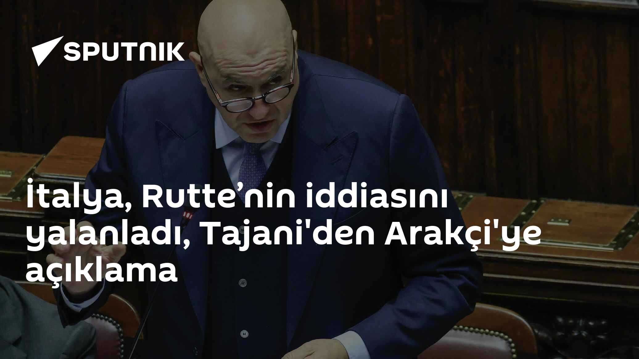 İtalya, Rutte’nin iddiasını yalanladı, Tajani'den Arakçi'ye açıklama
