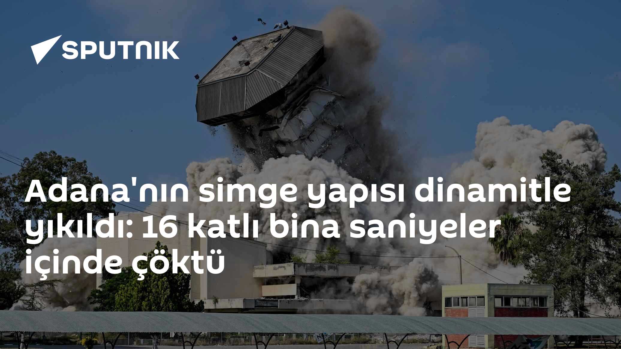 Adana'nın simge yapısı dinamitle yıkıldı: 16 katlı bina saniyeler içinde çöktü