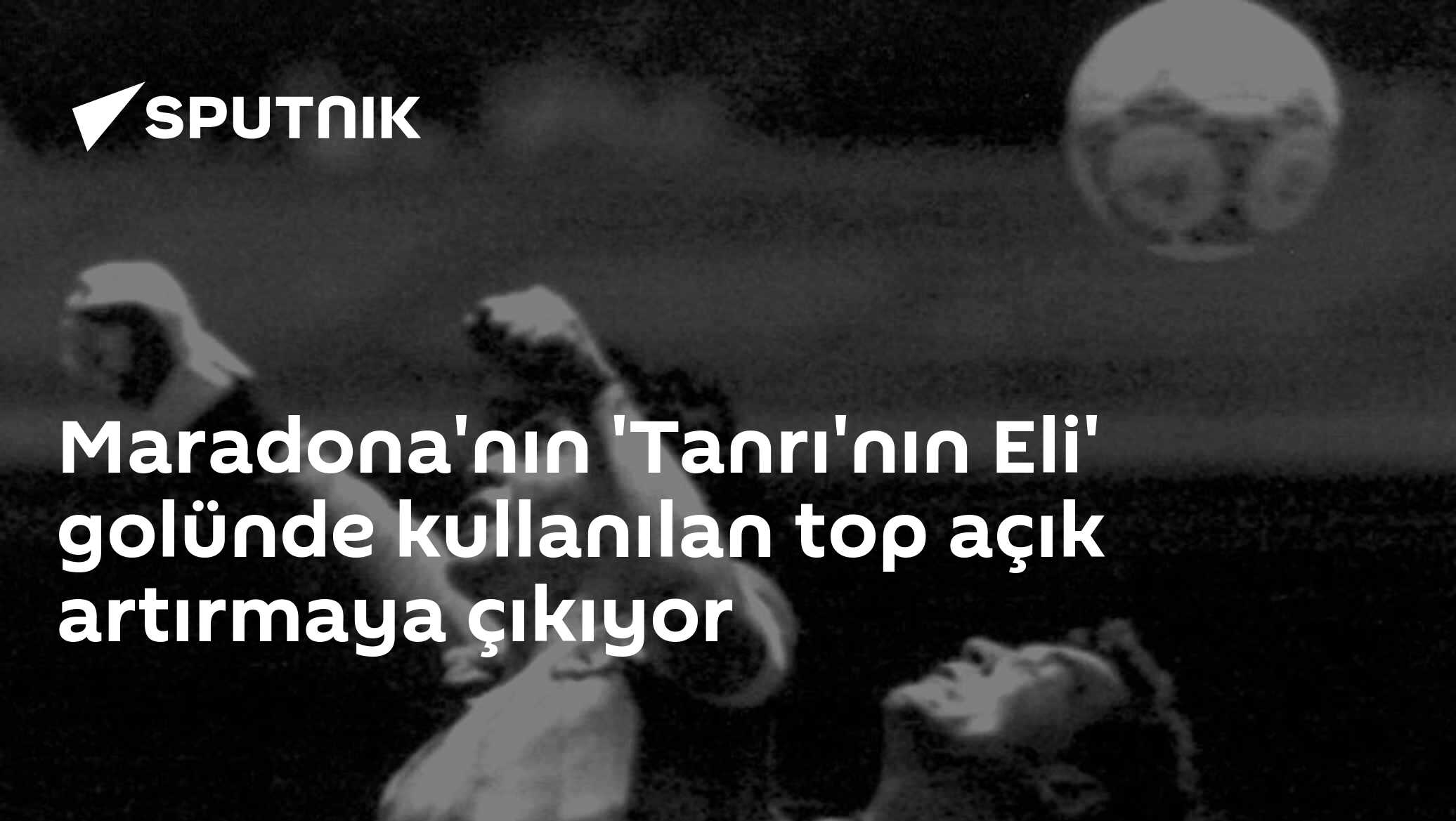 Maradona'nın 'Tanrı'nın Eli' golünde kullanılan top açık artırmaya çıkıyor