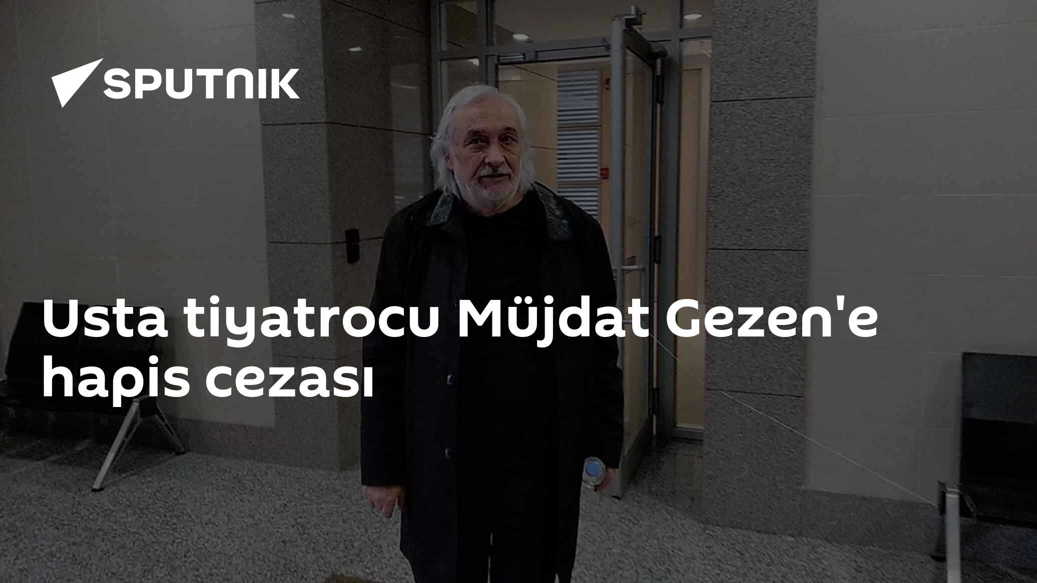 Usta tiyatrocu Müjdat Gezen'e hapis cezası