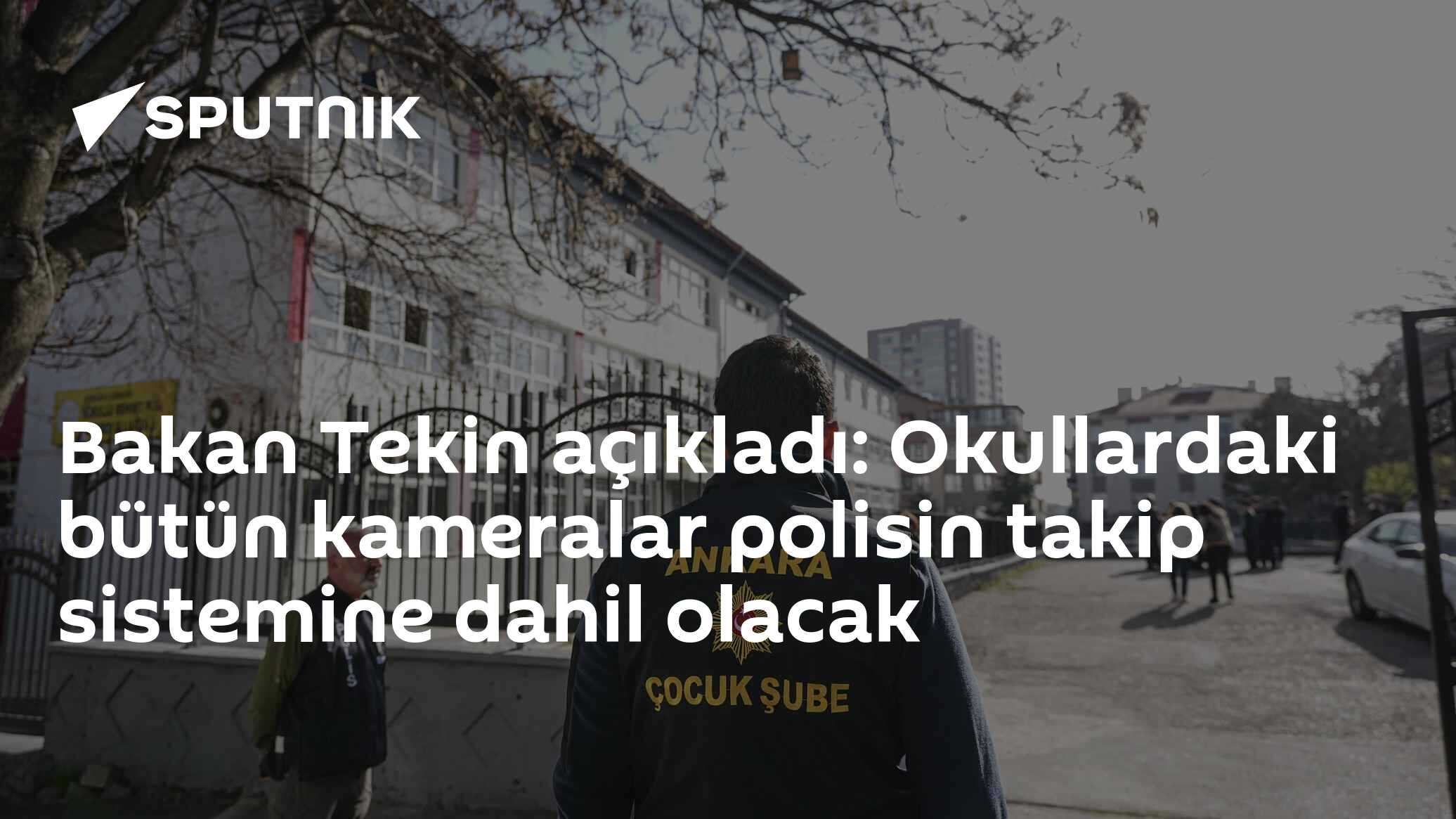 Bakan Tekin açıkladı: Okullardaki bütün kameralar polisin takip sistemine dahil olacak