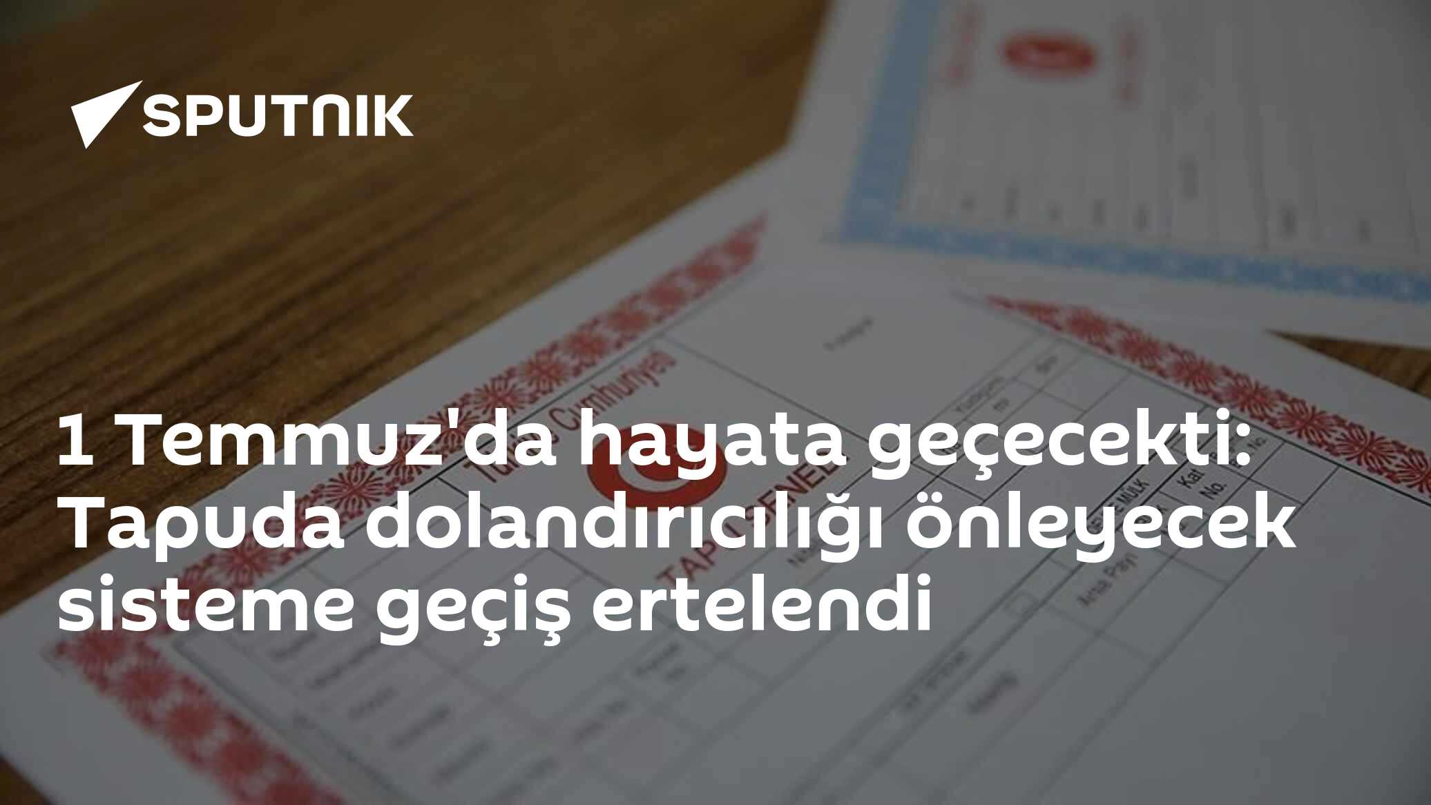 1 Temmuz'da hayata geçecekti: Tapuda dolandırıcılığı önleyecek sisteme geçiş ertelendi