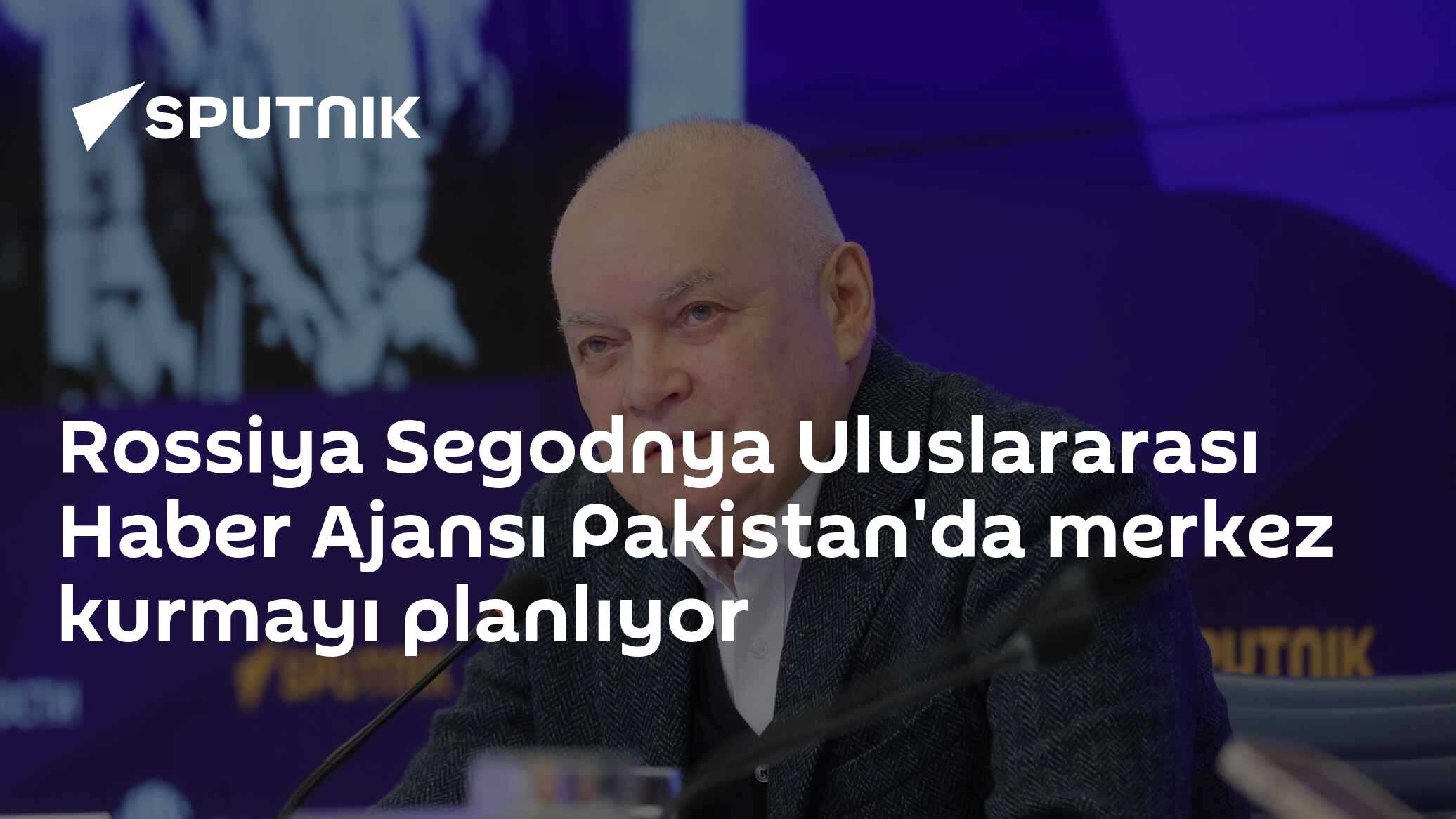 Rossiya Segodnya Uluslararası Haber Ajansı Pakistan'da merkez kurmayı planlıyor