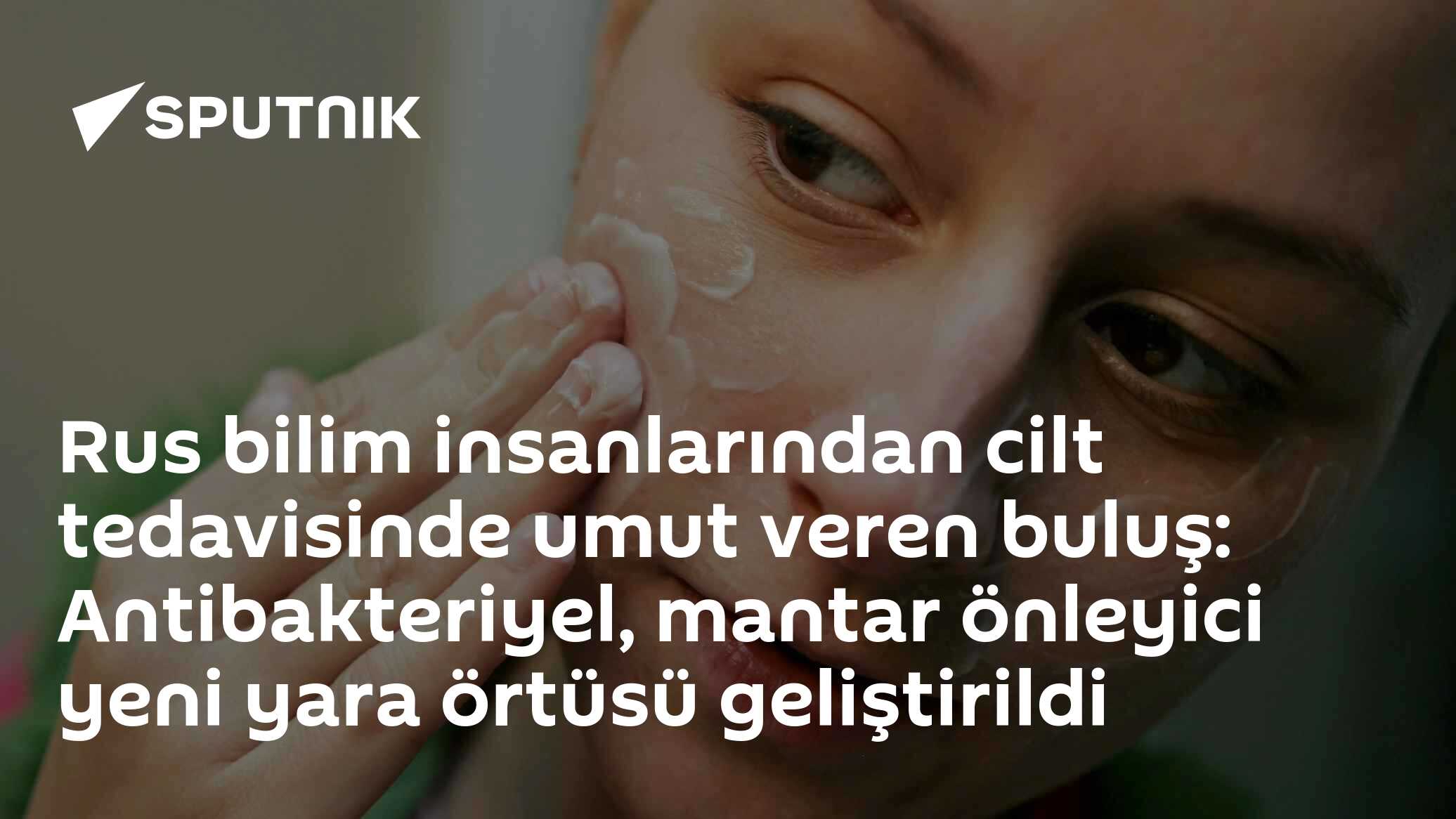 Rus bilim insanlarından cilt tedavisinde umut veren buluş: Antibakteriyel, mantar önleyici yeni yara örtüsü geliştirildi