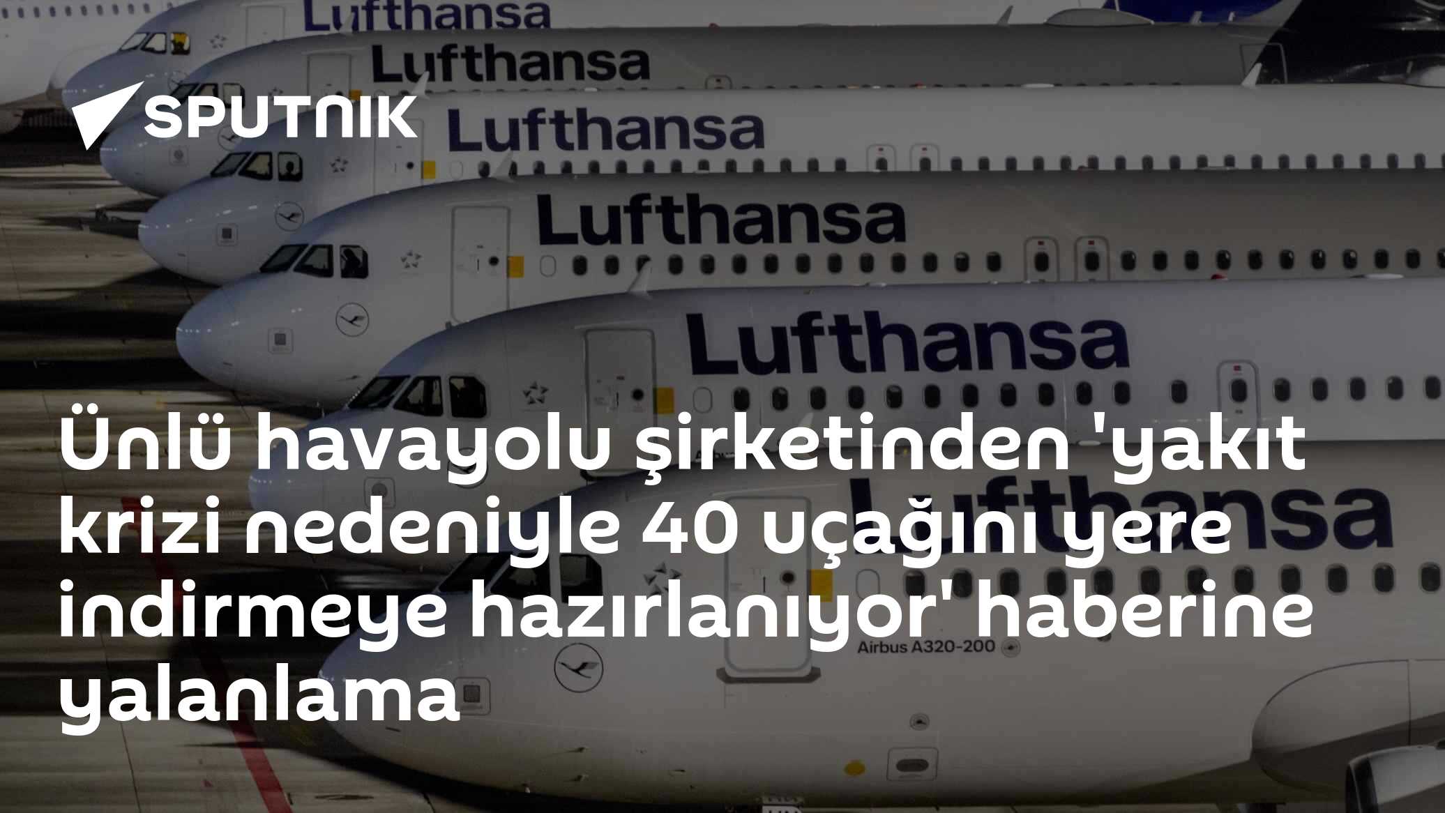 Ünlü havayolu şirketi, yakıt krizi nedeniyle 40 uçağını yere indirmeye hazırlanıyor