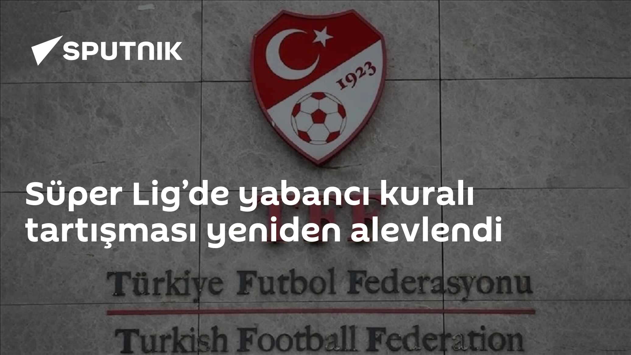 Süper Lig’de yabancı kuralı tartışması yeniden alevlendi