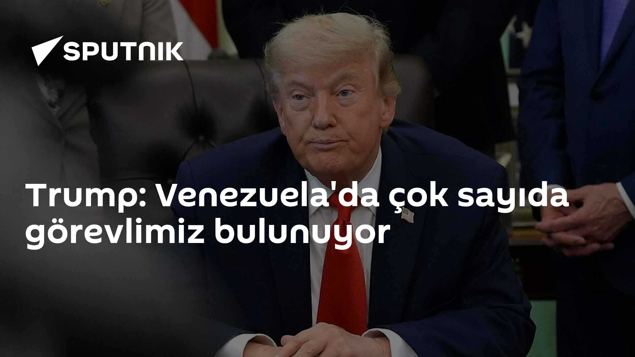 Trump: Venezuela'da çok sayıda görevlimiz bulunuyor