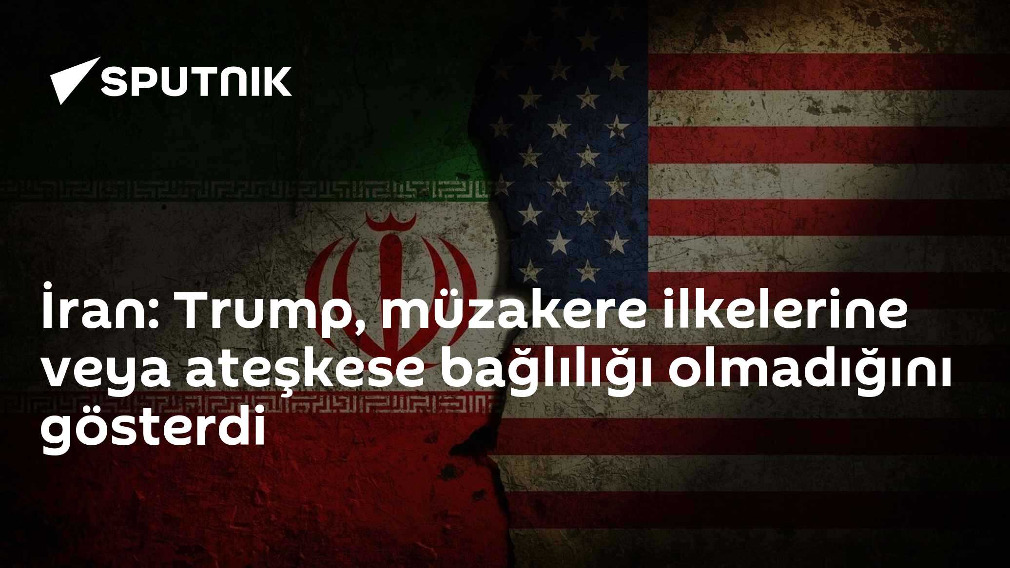 İran: Trump, müzakere ilkelerine veya ateşkese bağlılığı olmadığını gösterdi