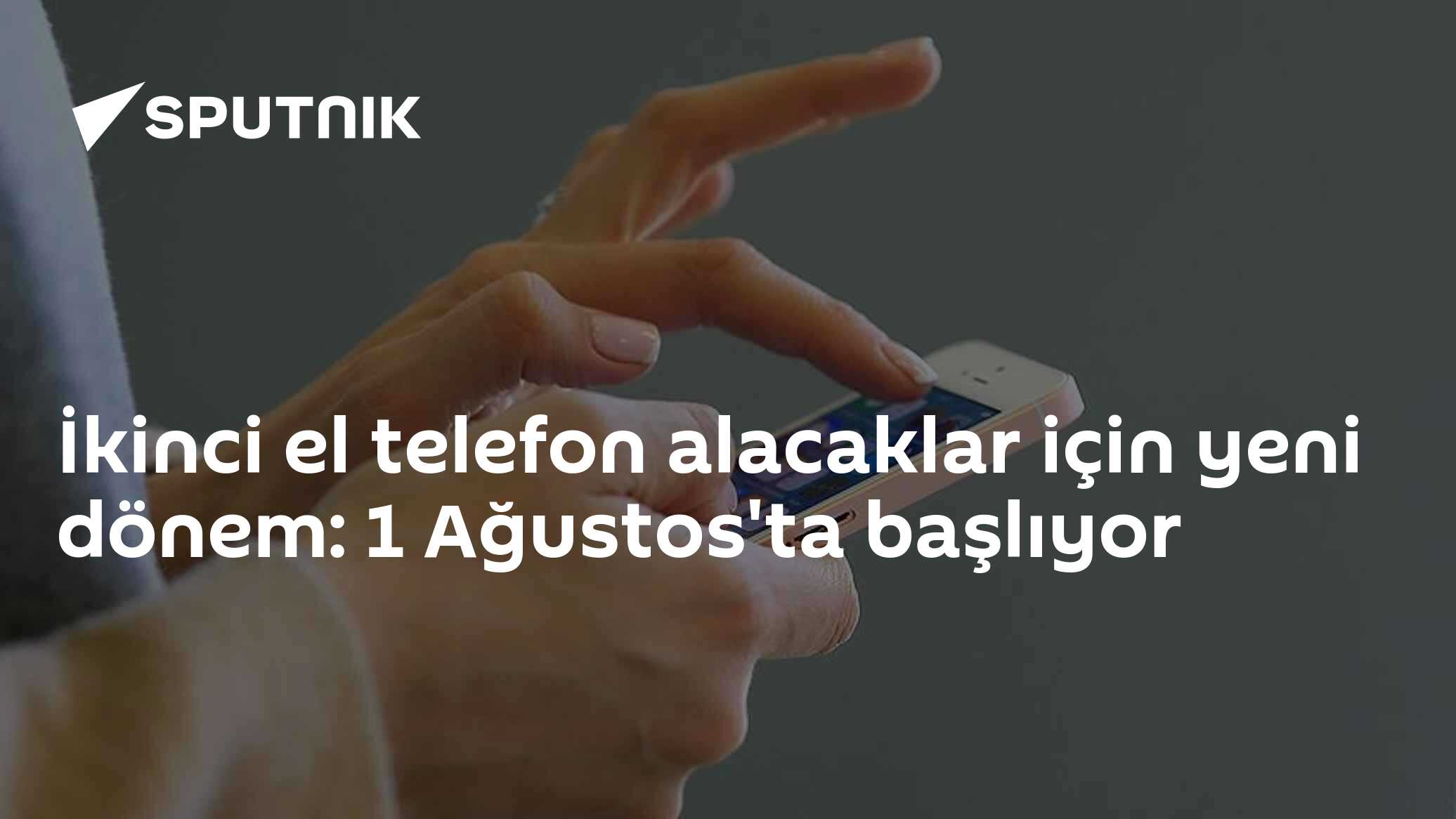 İkinci el telefon alacaklar için yeni dönem: 1 Ağustos'ta başlıyor